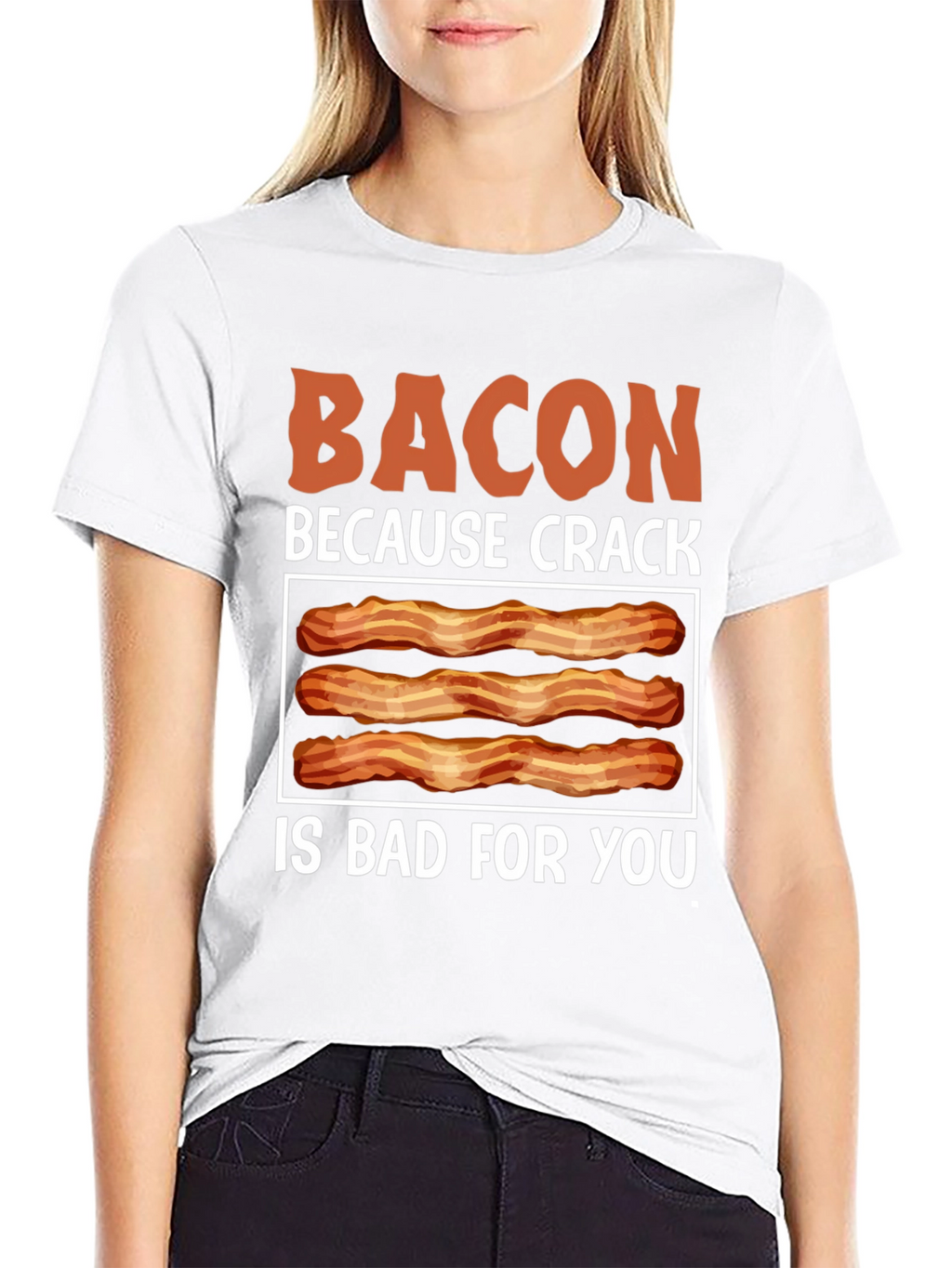 Bacon Because Crack is Bad T-Shirt
