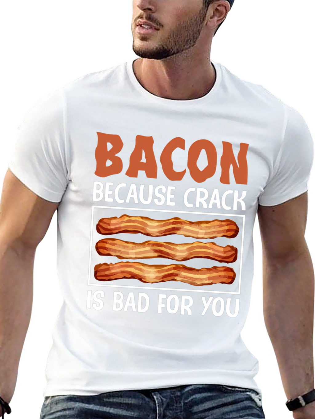 Bacon Because Crack is Bad T-Shirt