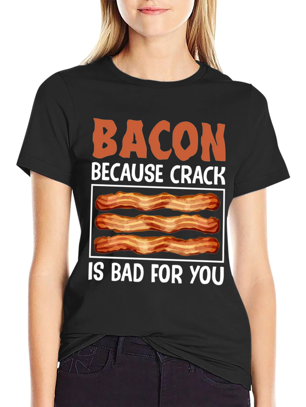 Bacon Because Crack is Bad T-Shirt