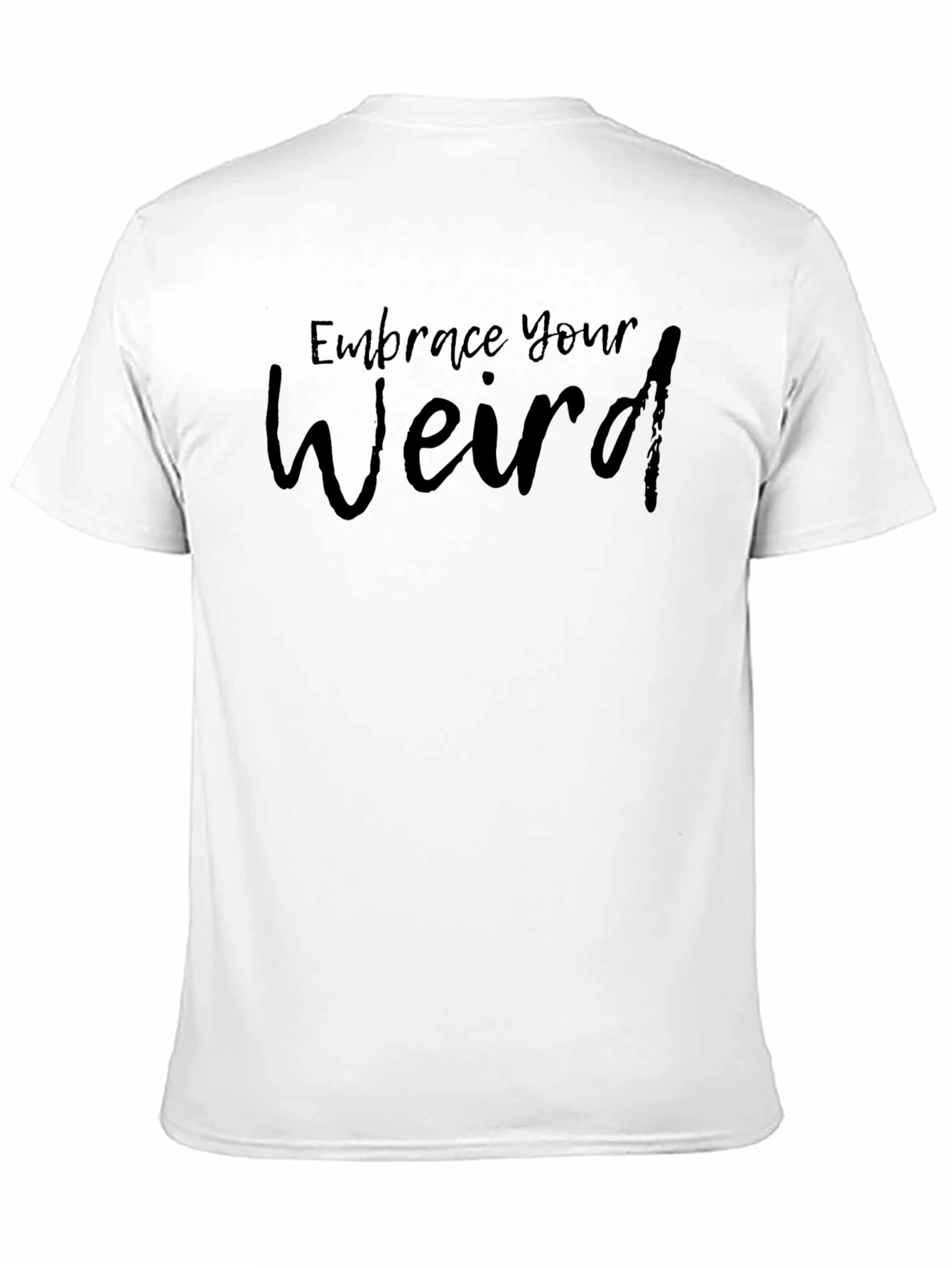 Embrace Your Weird Graphic Tee - Black Casual Shirt