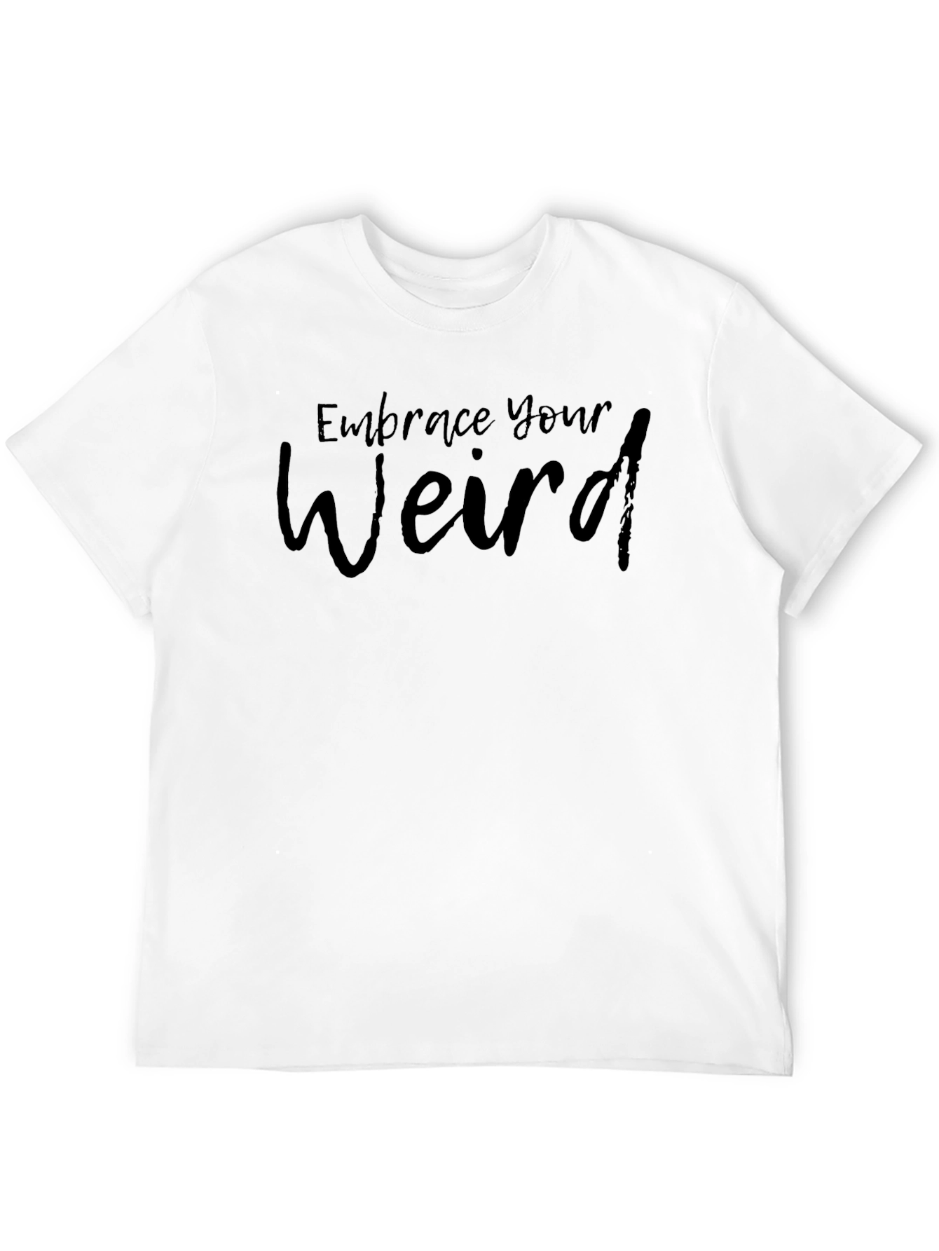 Embrace Your Weird Graphic Tee - Black Casual Shirt