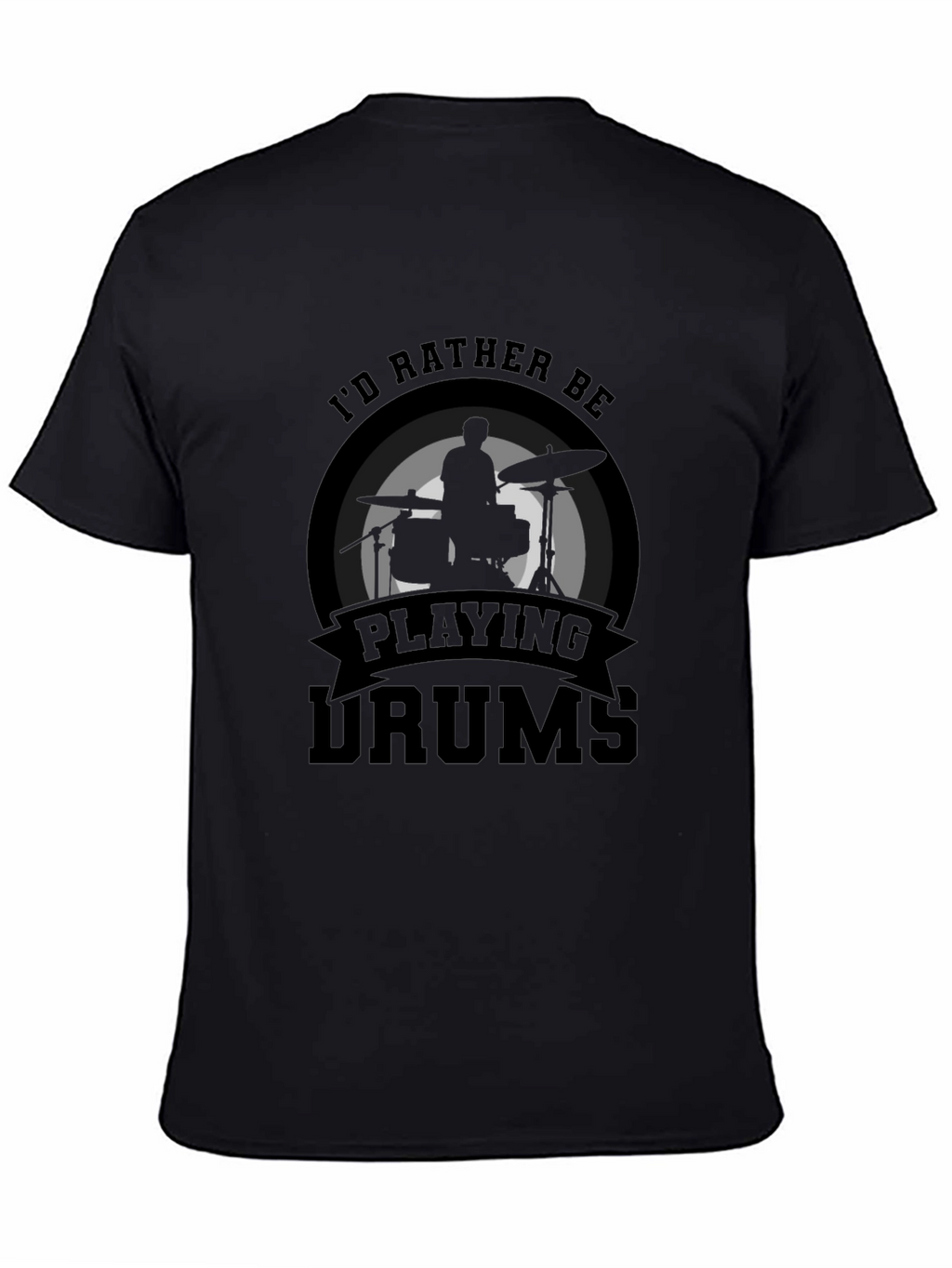 Id Rather Be Playing Drums T-Shirt Black