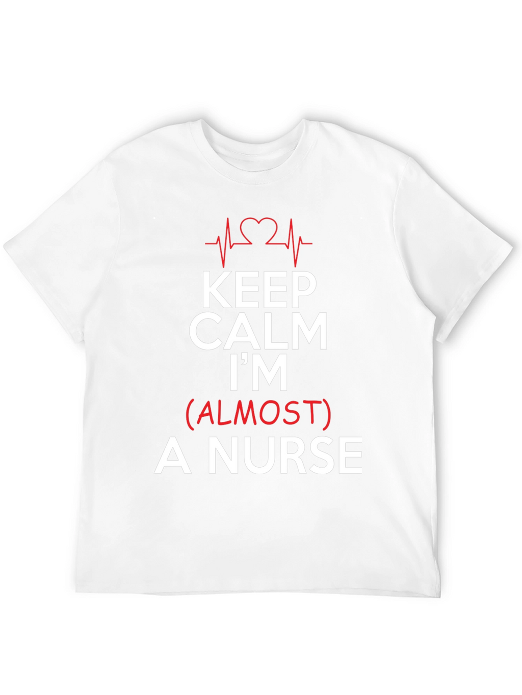 Keep Calm Im (Almost) A Nurse Black T-Shirt