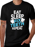 Eat Sleep Fix Teeth Repeat T-Shirt
