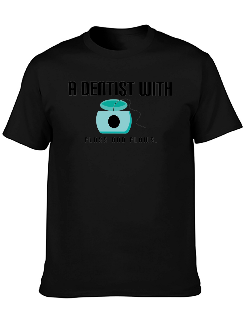 Dentist With Floss and Flaws Graphic Tee