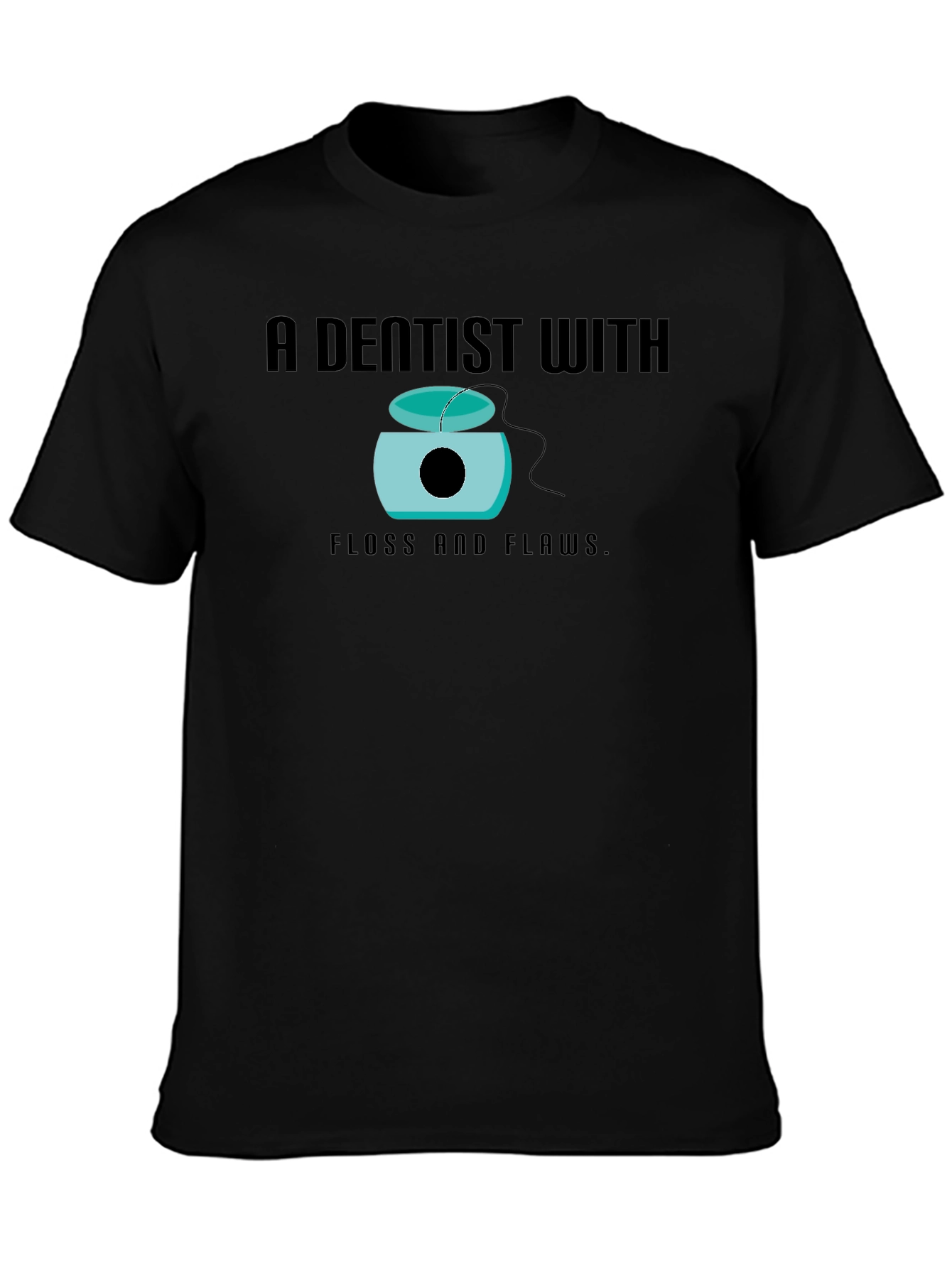 Dentist With Floss and Flaws Graphic Tee
