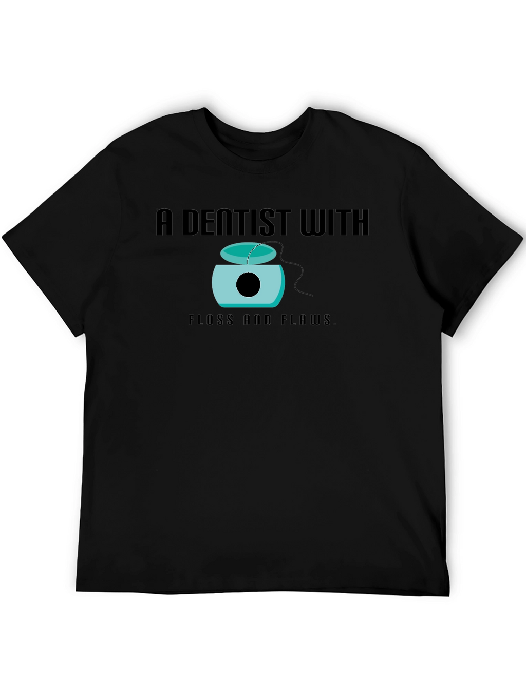 Dentist With Floss and Flaws Graphic Tee