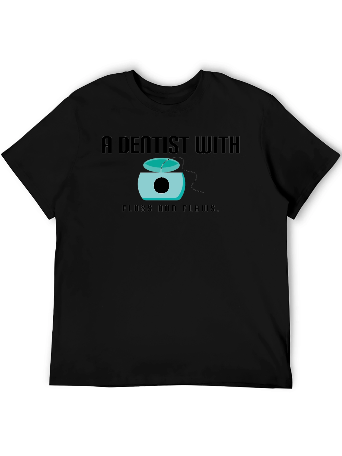 Dentist With Floss and Flaws Graphic Tee