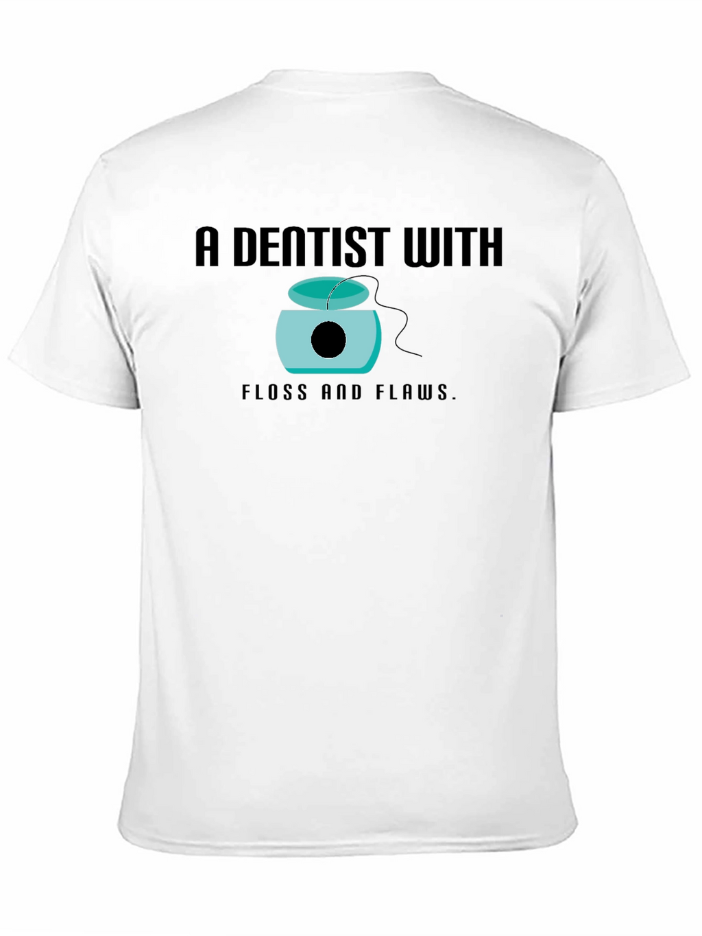 Dentist With Floss and Flaws Graphic Tee
