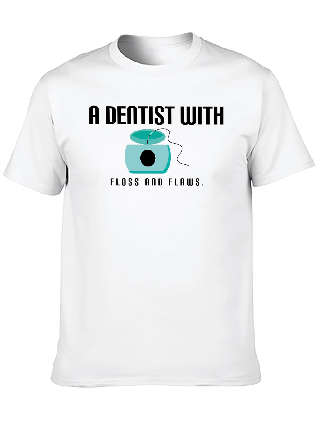 Dentist With Floss and Flaws Graphic Tee