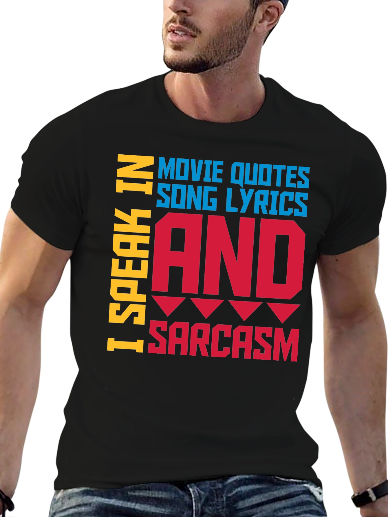 Speak In Movie Quotes Song Lyrics & Sarcasm T-Shirt