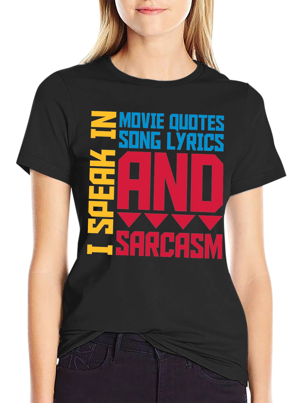 Speak In Movie Quotes Song Lyrics & Sarcasm T-Shirt