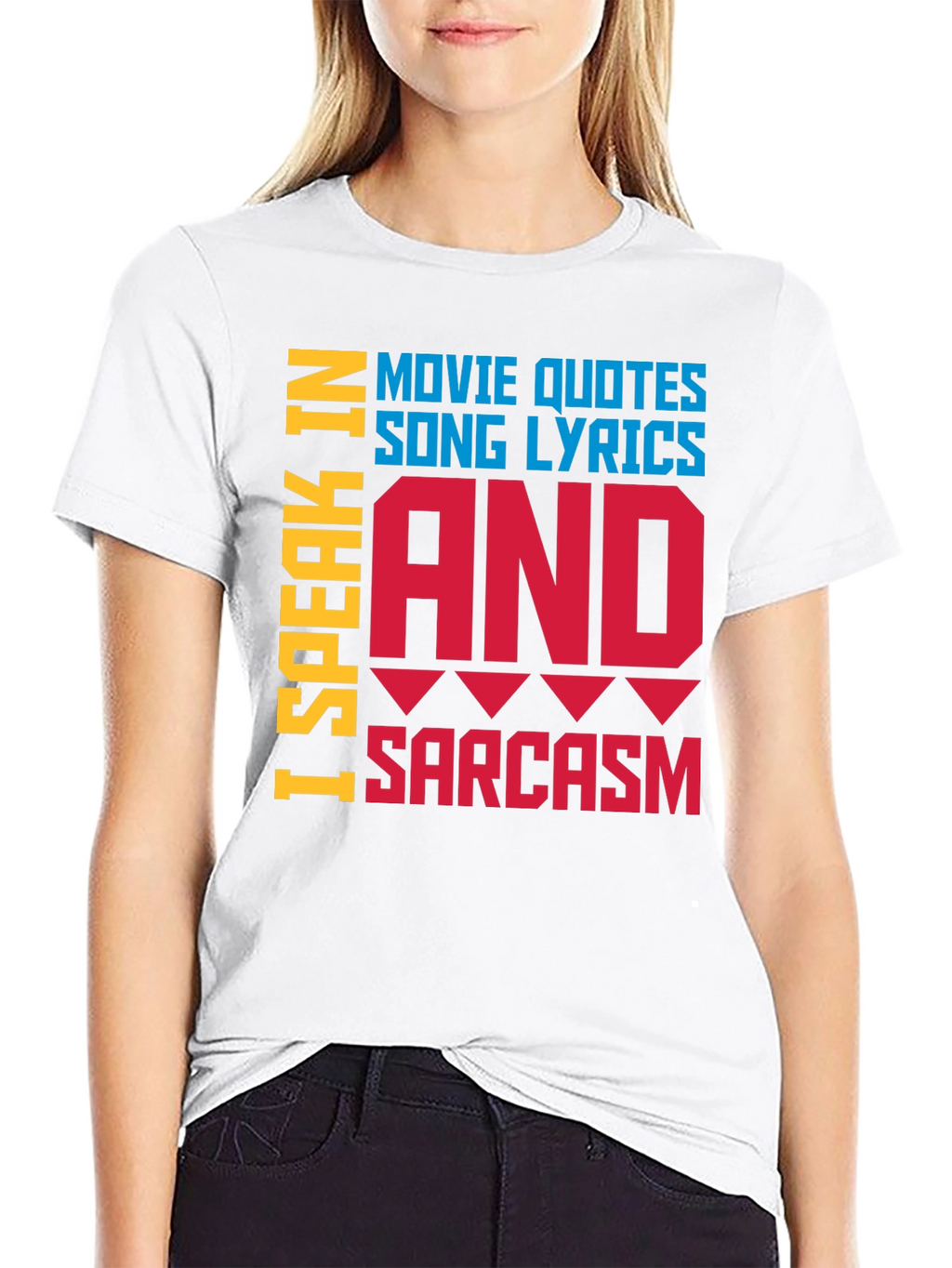 Speak In Movie Quotes Song Lyrics & Sarcasm T-Shirt