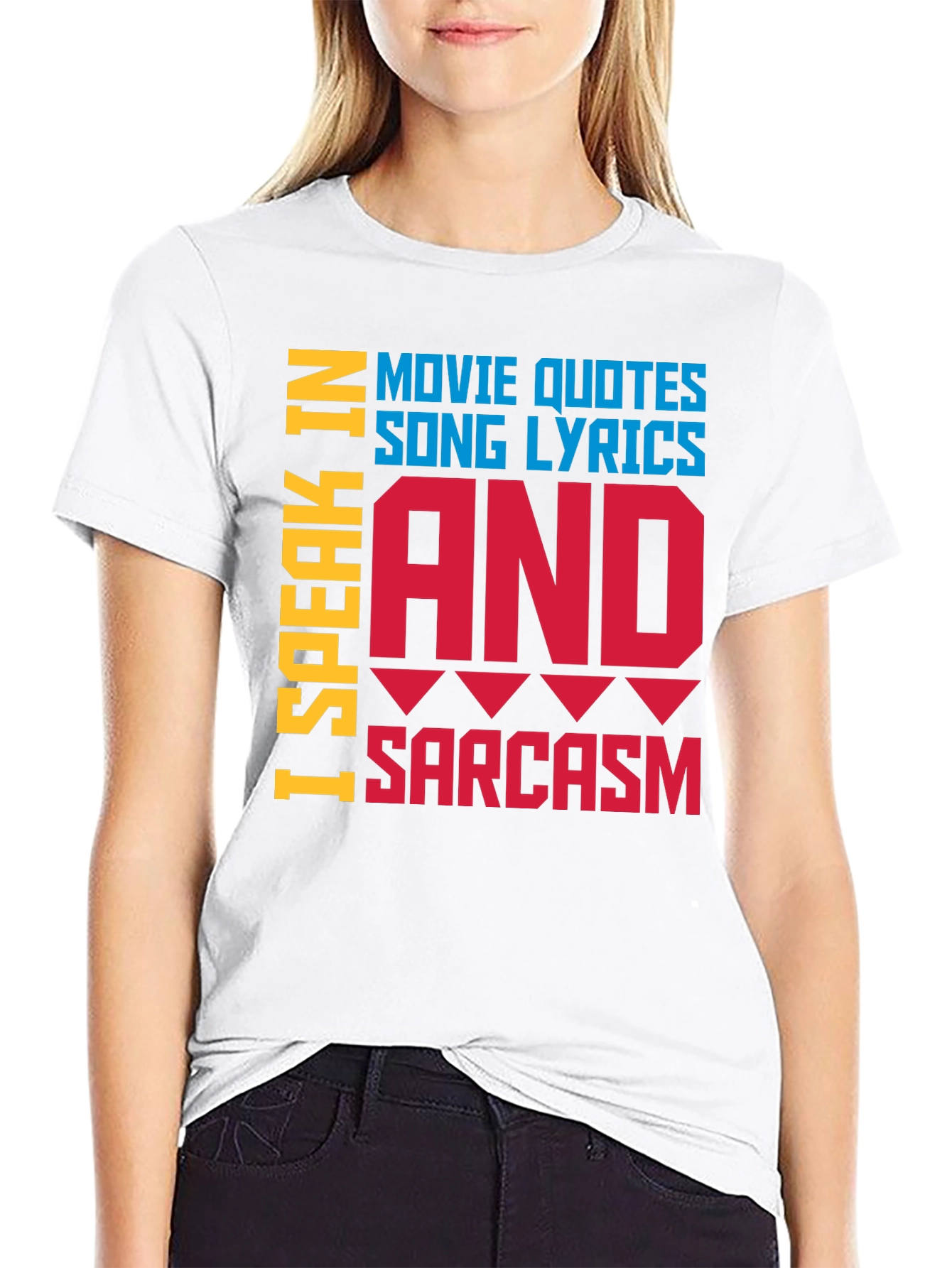 Speak In Movie Quotes Song Lyrics & Sarcasm T-Shirt