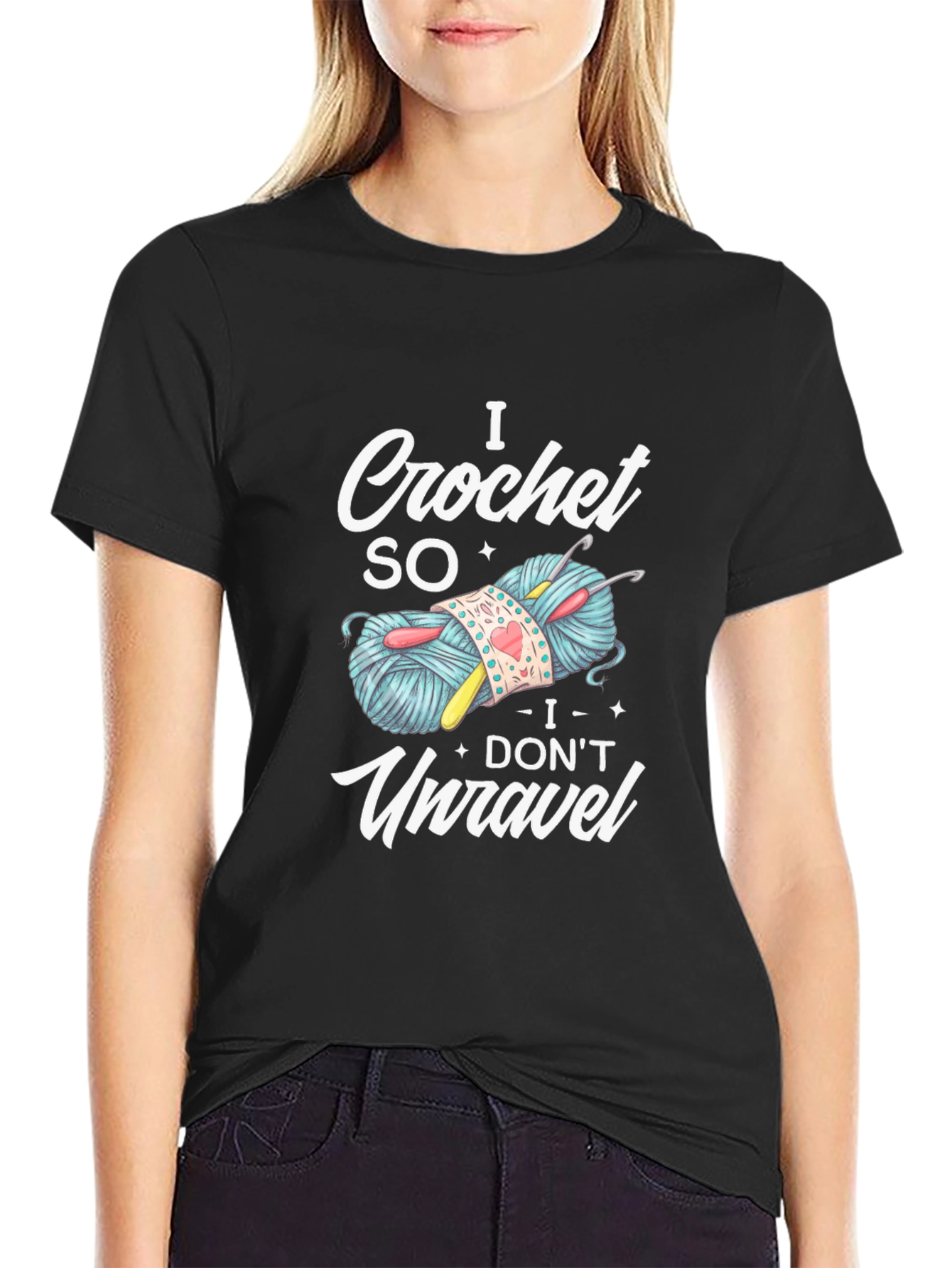 I Crochet So I Dont Unravel T-Shirt