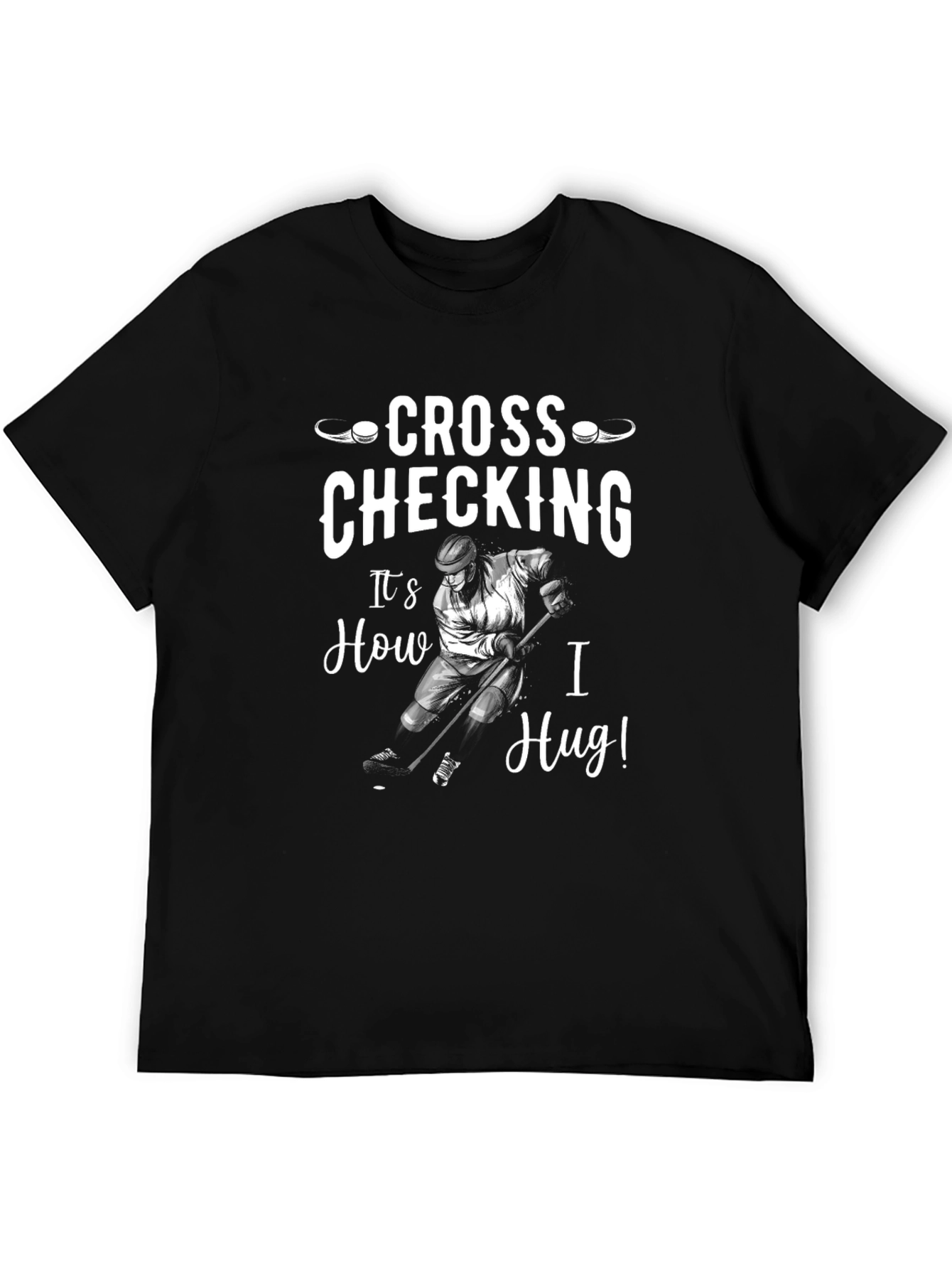 Cross Checking Hockey T-Shirt - Funny Sports Tee