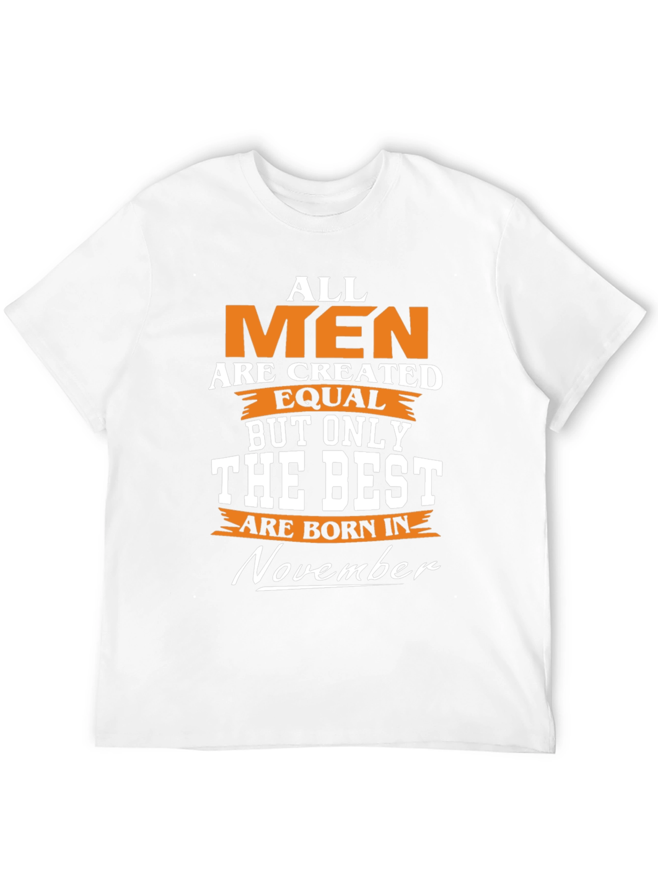 November Birthday T-Shirt - Best Men Gift