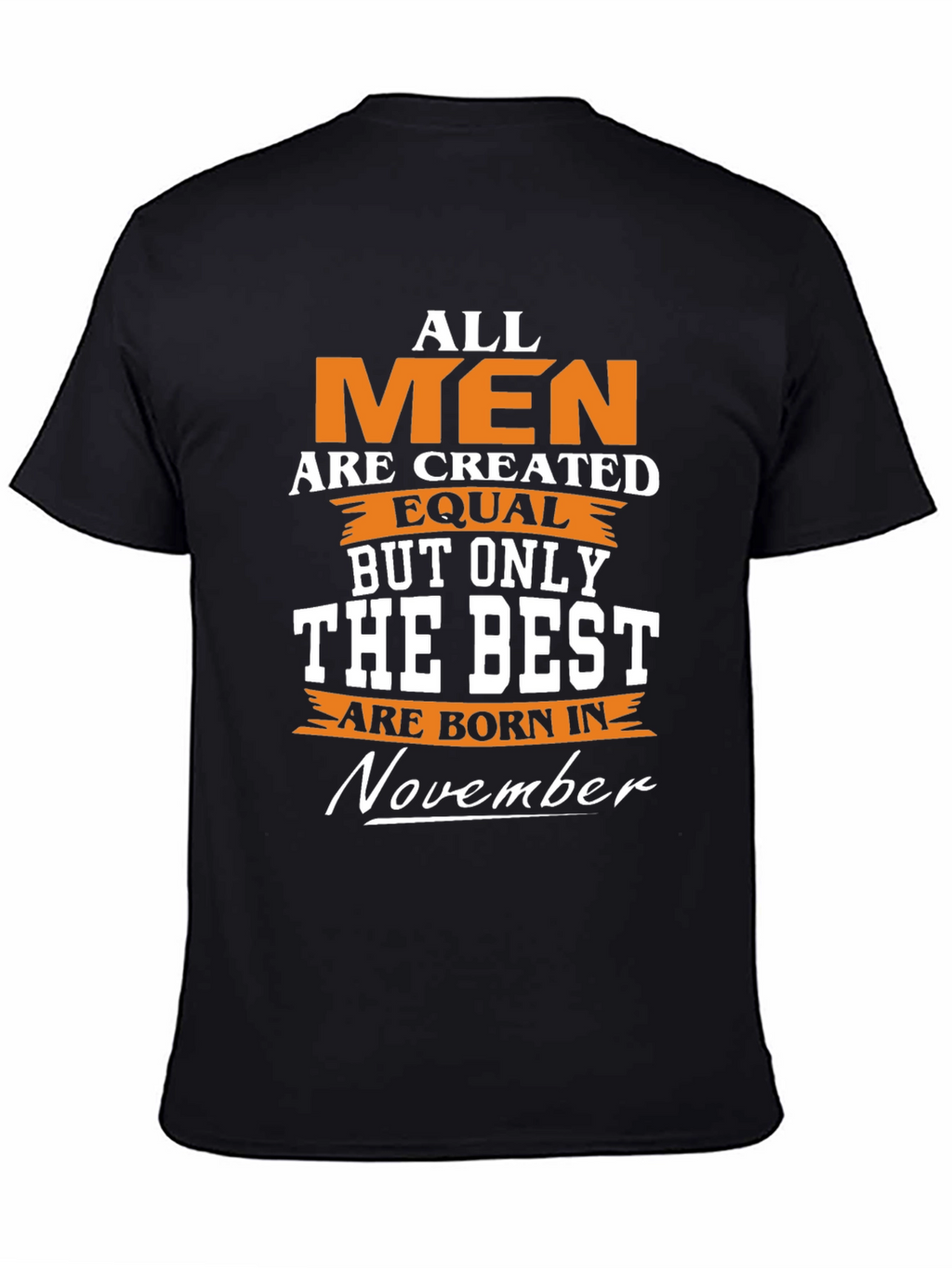 November Birthday T-Shirt - Best Men Gift