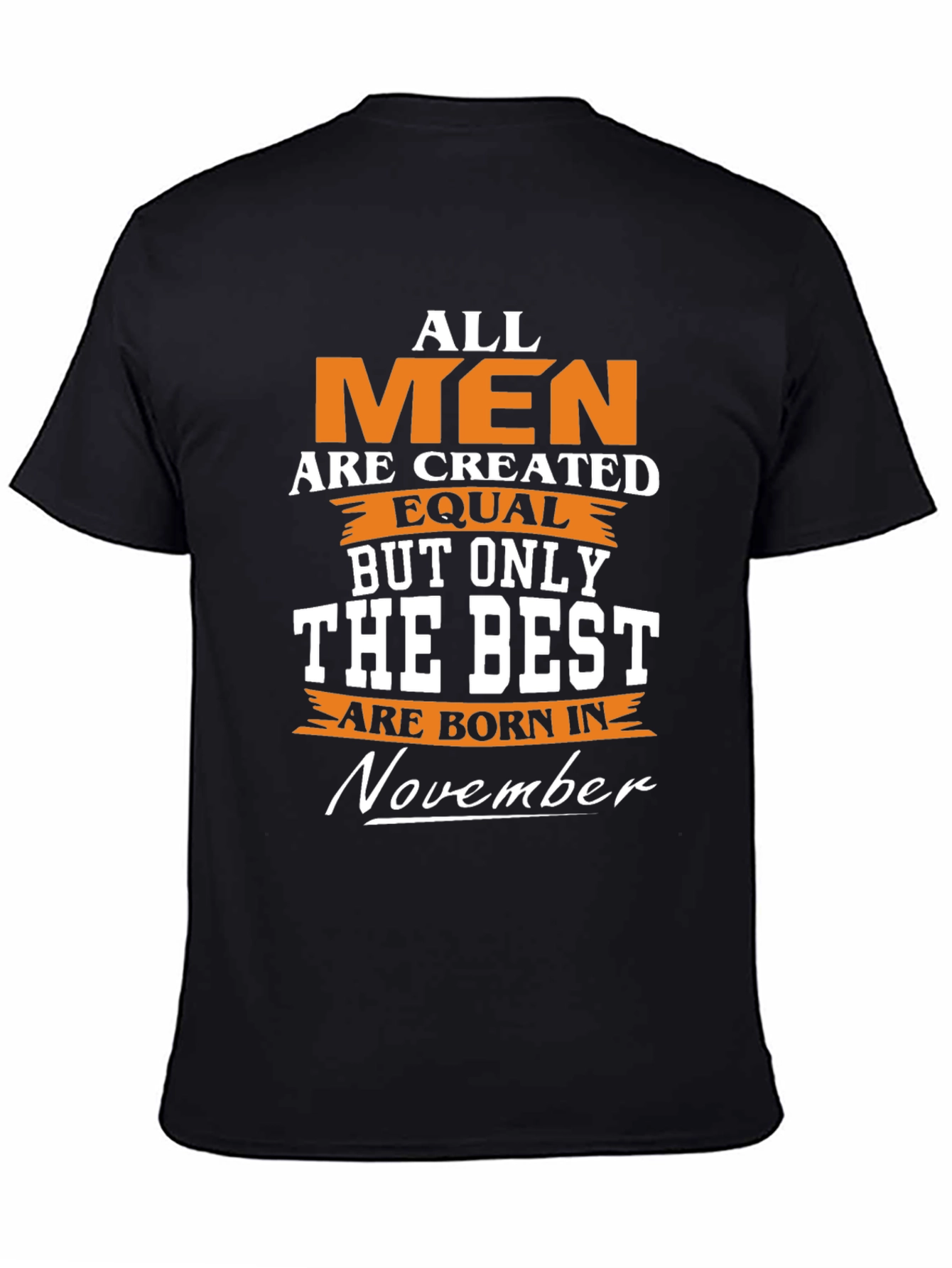 November Birthday T-Shirt - Best Men Gift