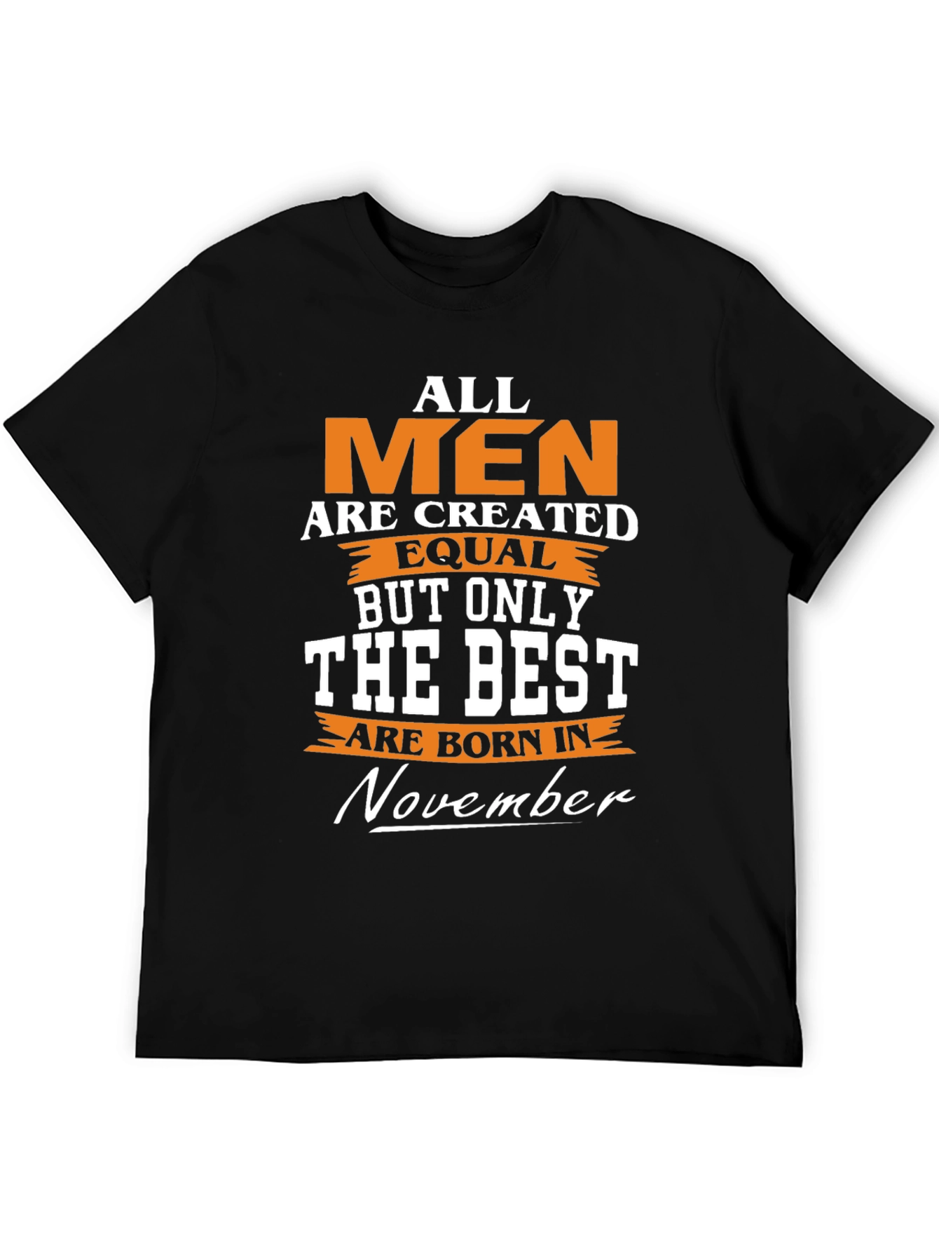November Birthday T-Shirt - Best Men Gift