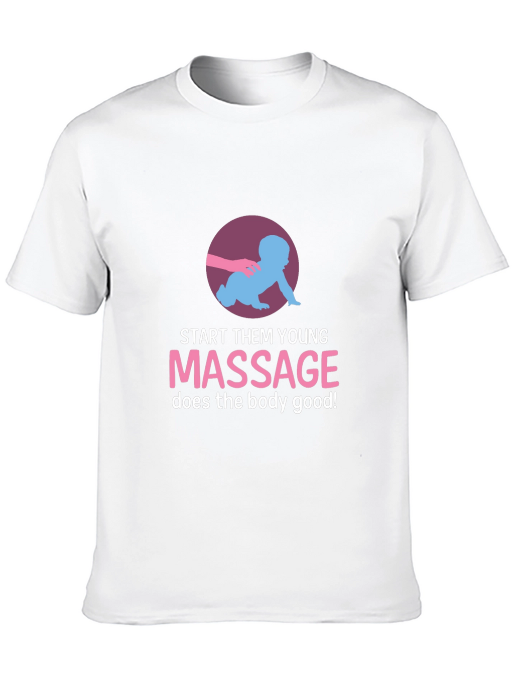 Start Them Young Massage T-Shirt