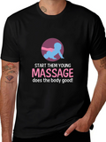 Start Them Young Massage T-Shirt