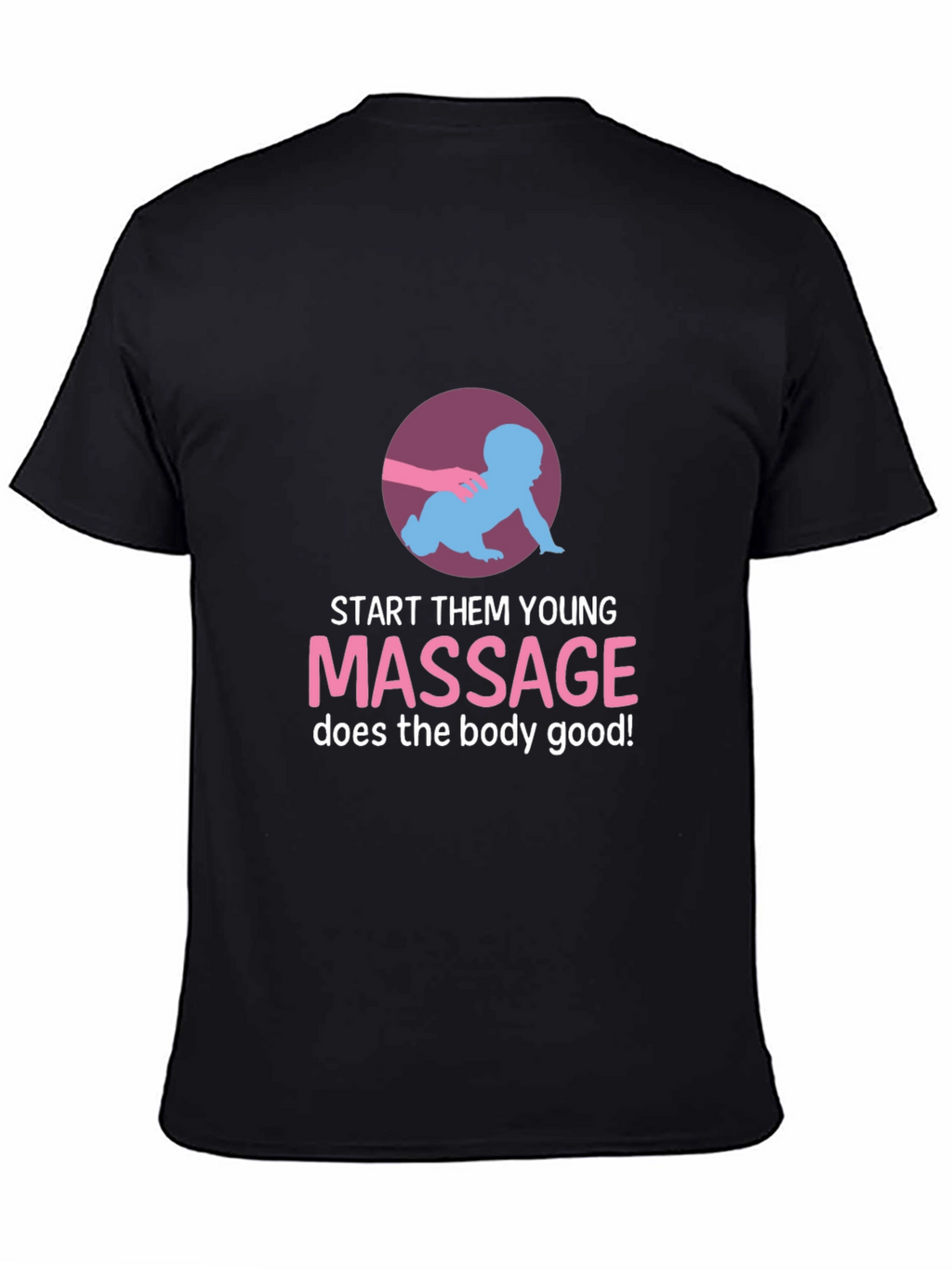 Start Them Young Massage T-Shirt