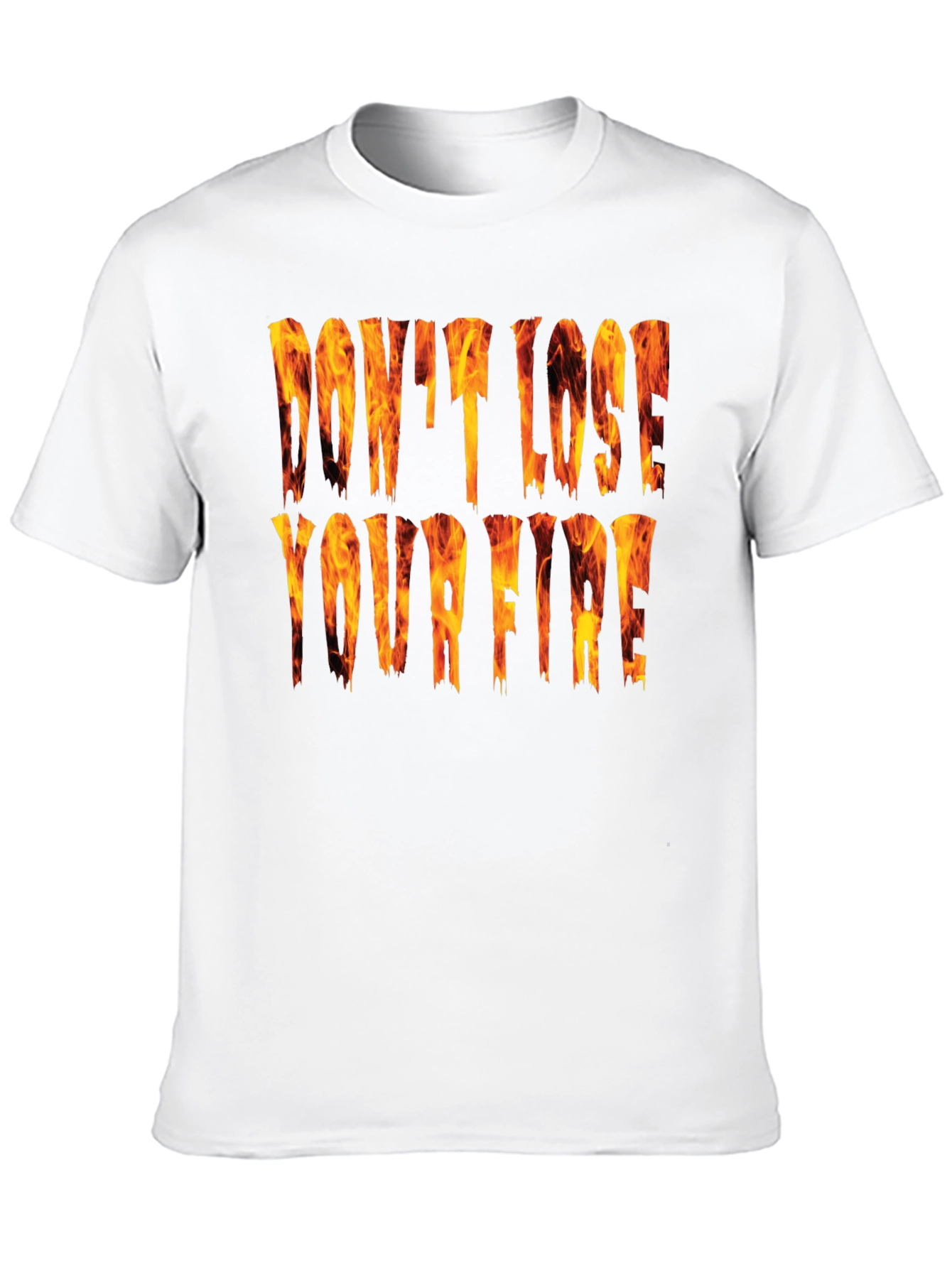 Dont Lose Your Fire Graphic Tee