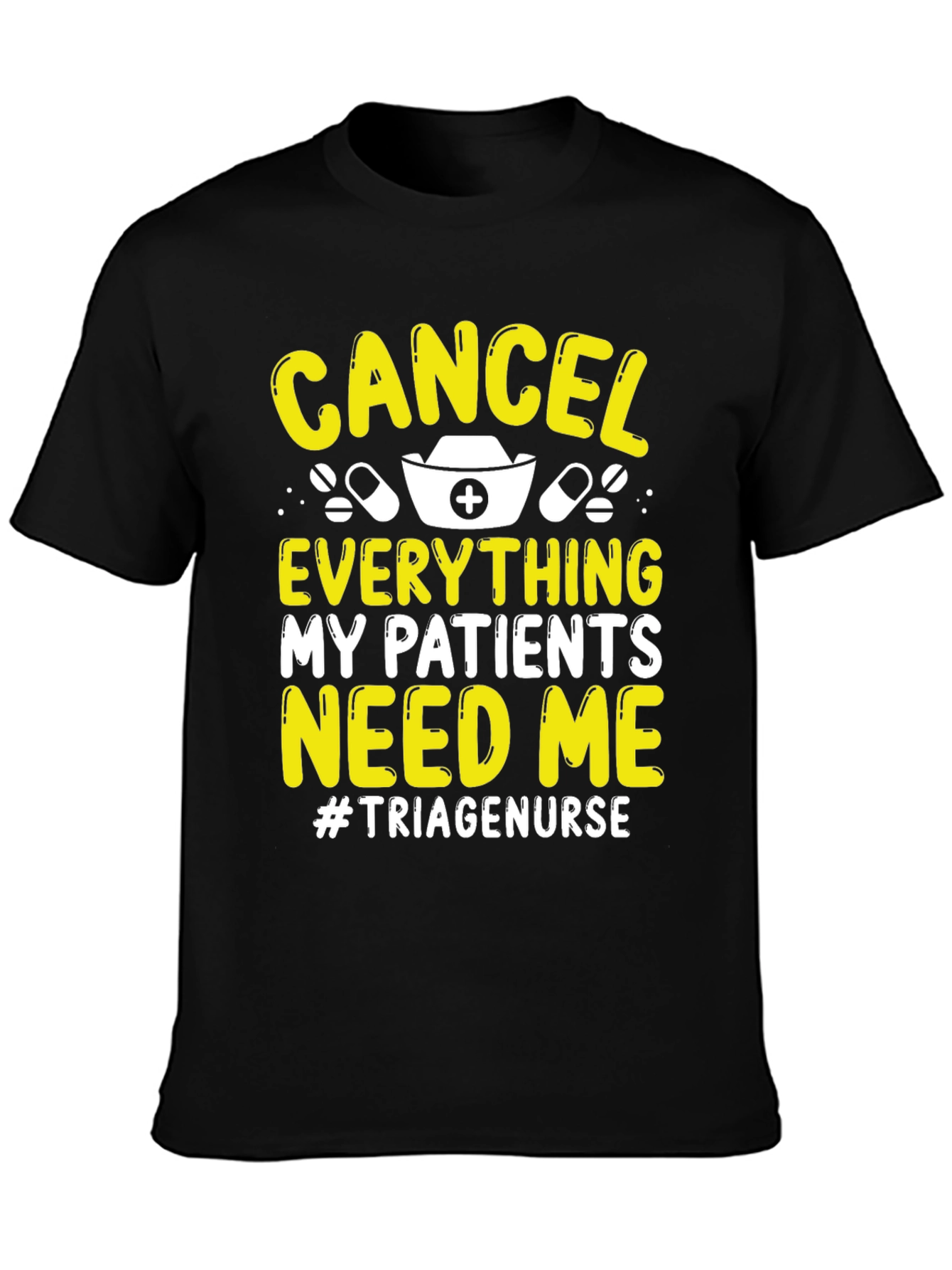 Triage Nurse T-Shirt - Cancel Everything