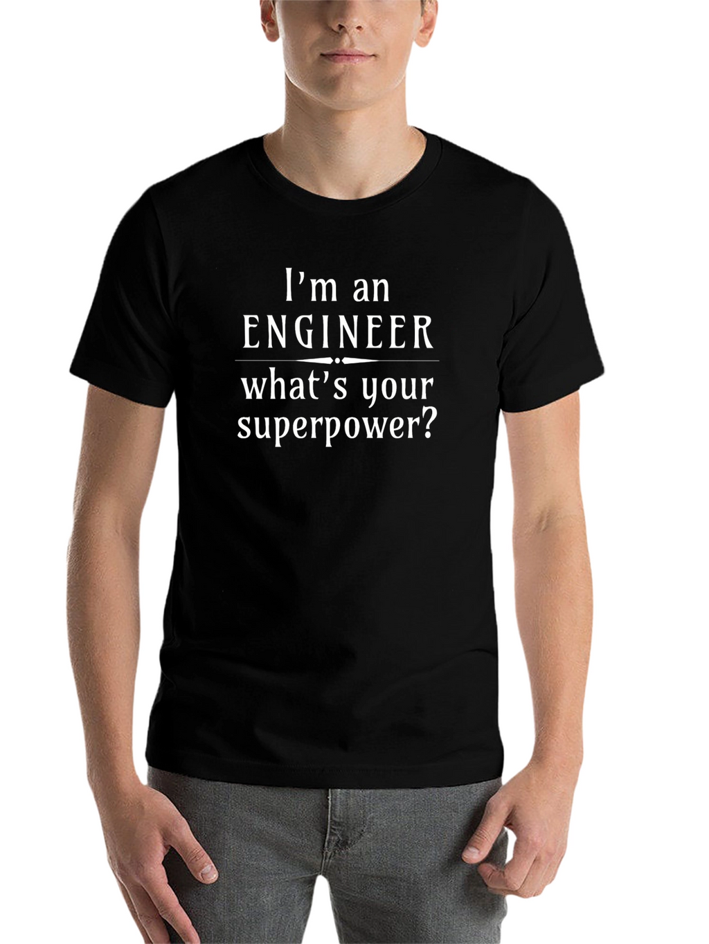 Engineer Superpower T-Shirt - Funny Engineering Tee
