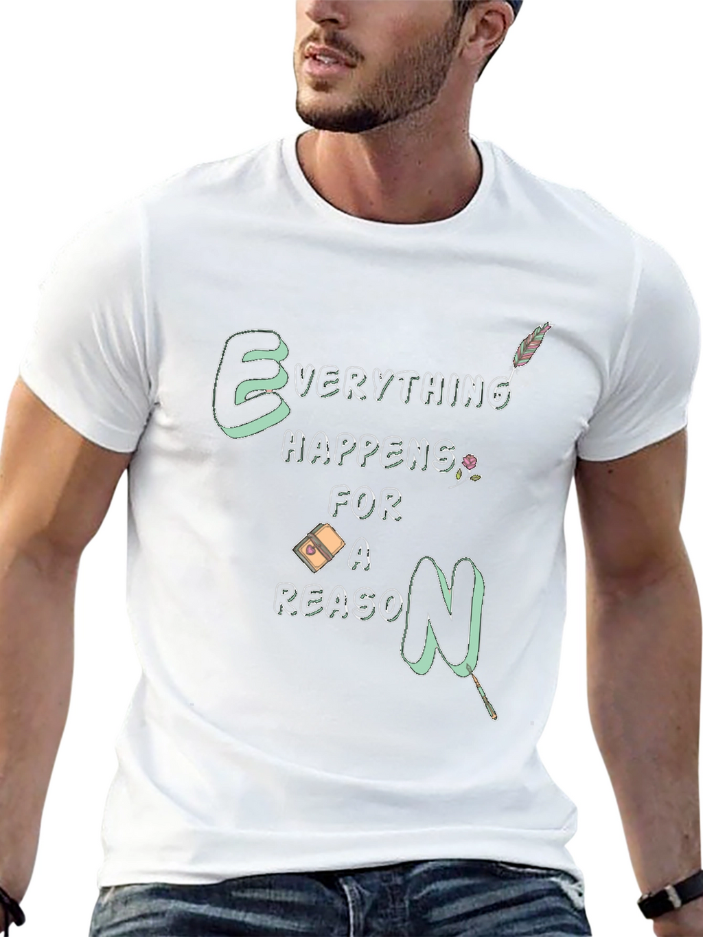 Everything Happens For A Reason T-Shirt