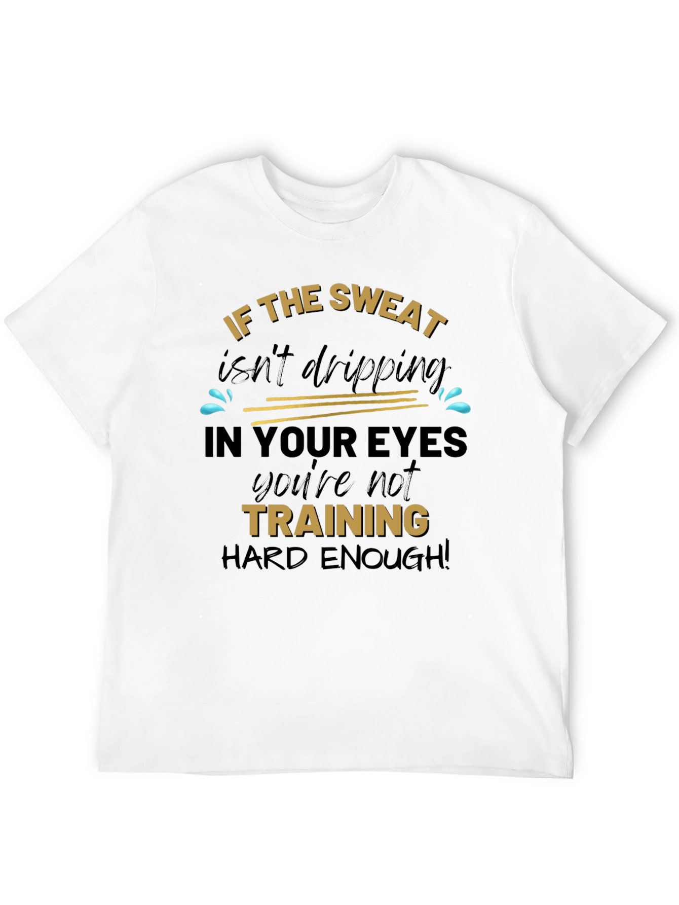 Training Hard Enough Graphic Tee