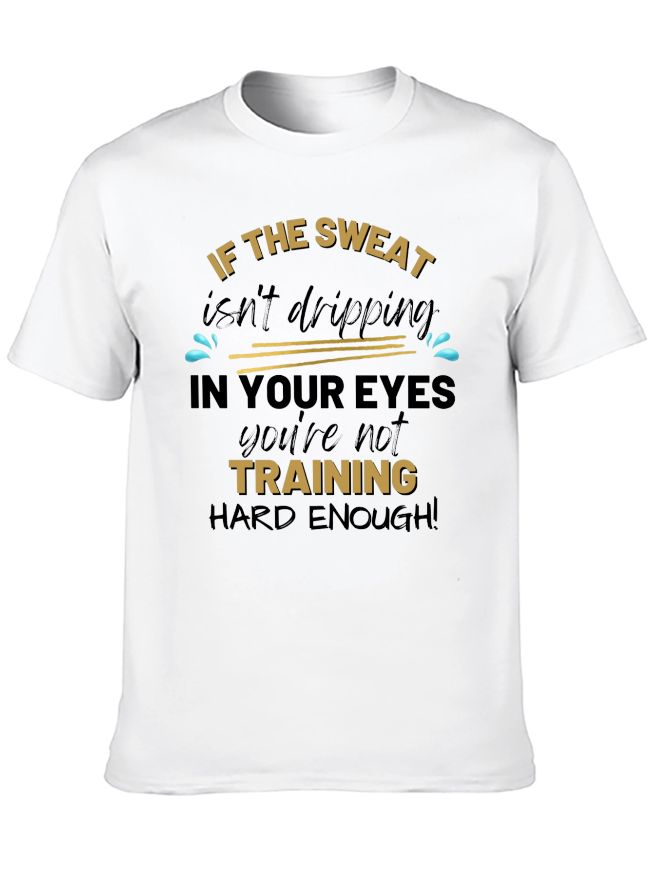 Training Hard Enough Graphic Tee