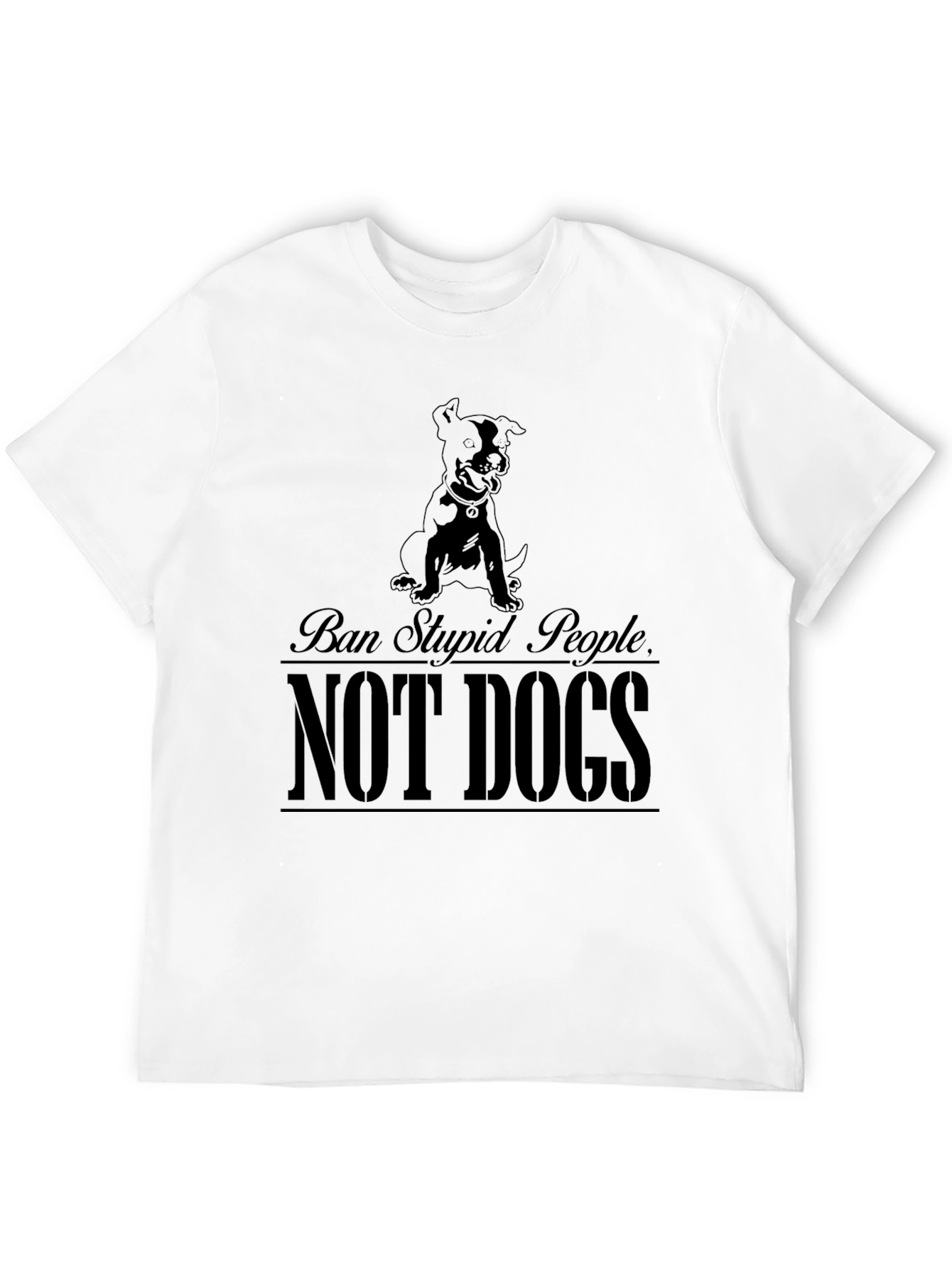 Ban Stupid People Not Dogs Graphic T-Shirt