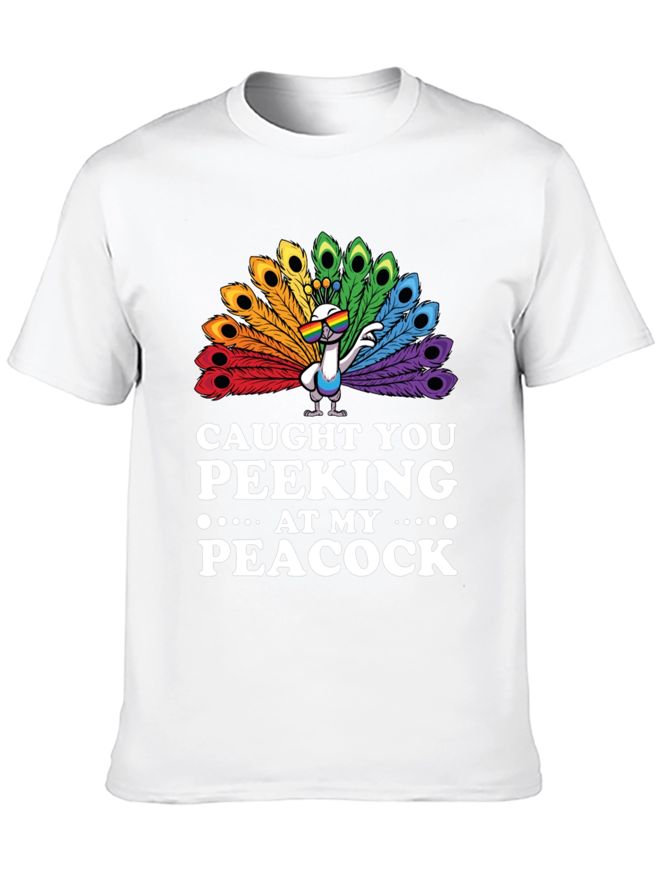 Caught You Peeking At My Peacock T-Shirt