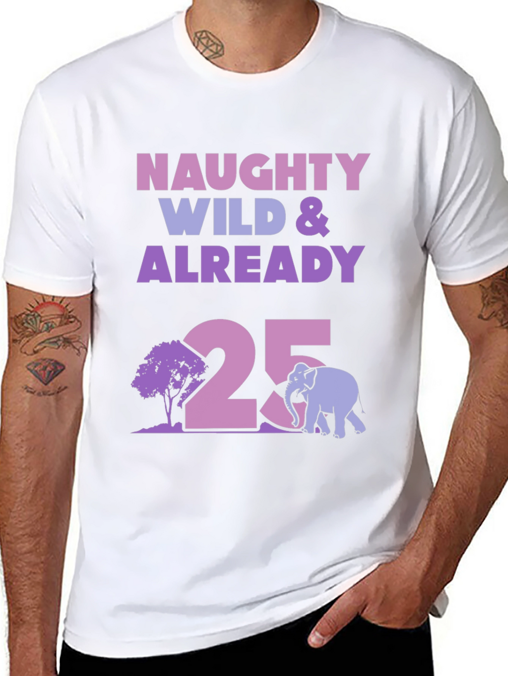 Naughty Wild 25th Birthday T-Shirt