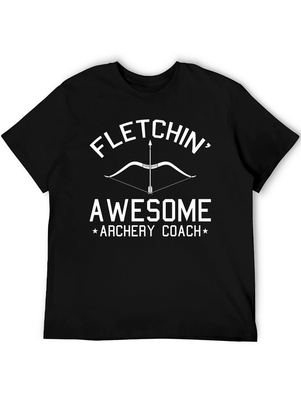 Fletchin Awesome Archery Coach T-Shirt