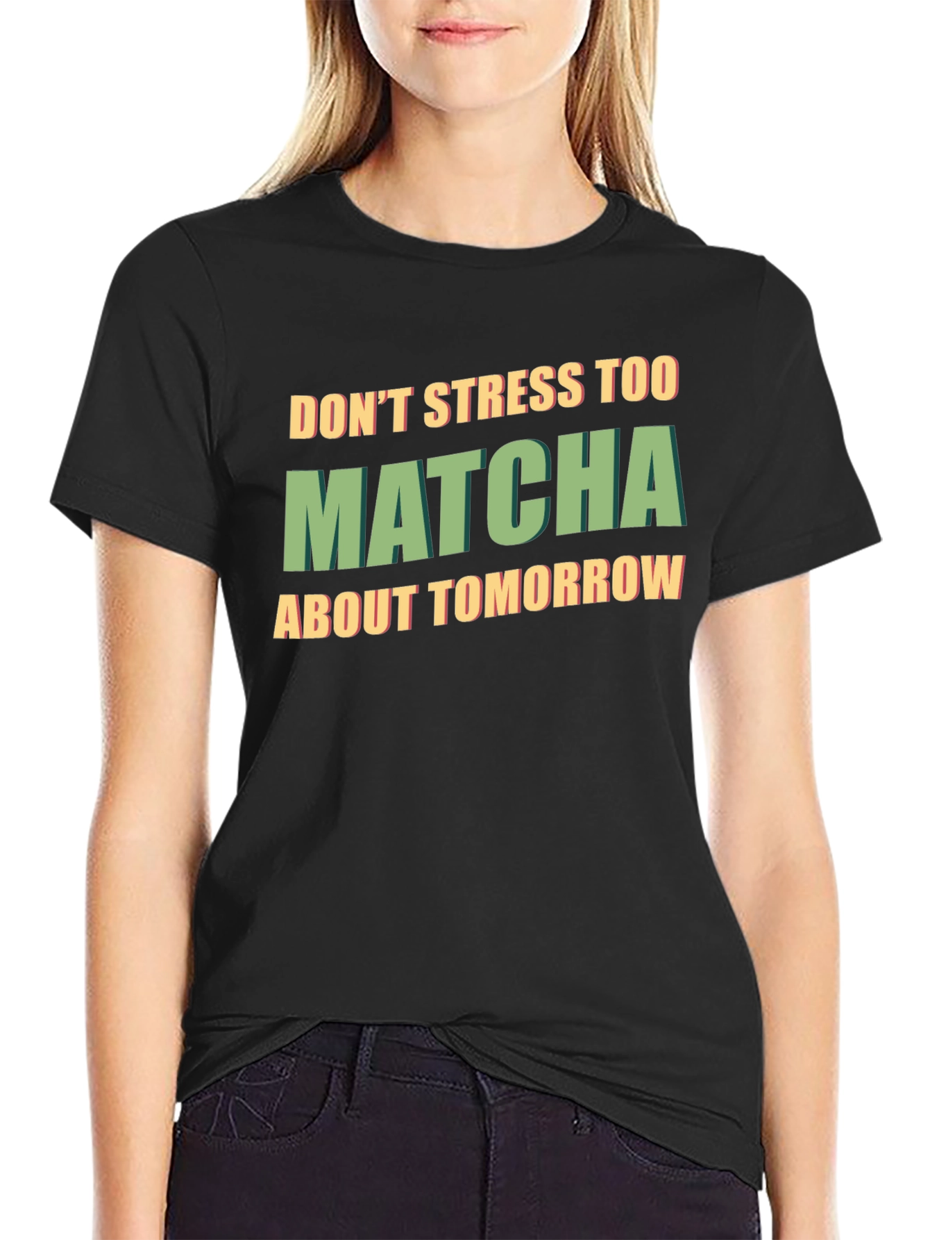 Dont Stress Too Matcha Black T-Shirt