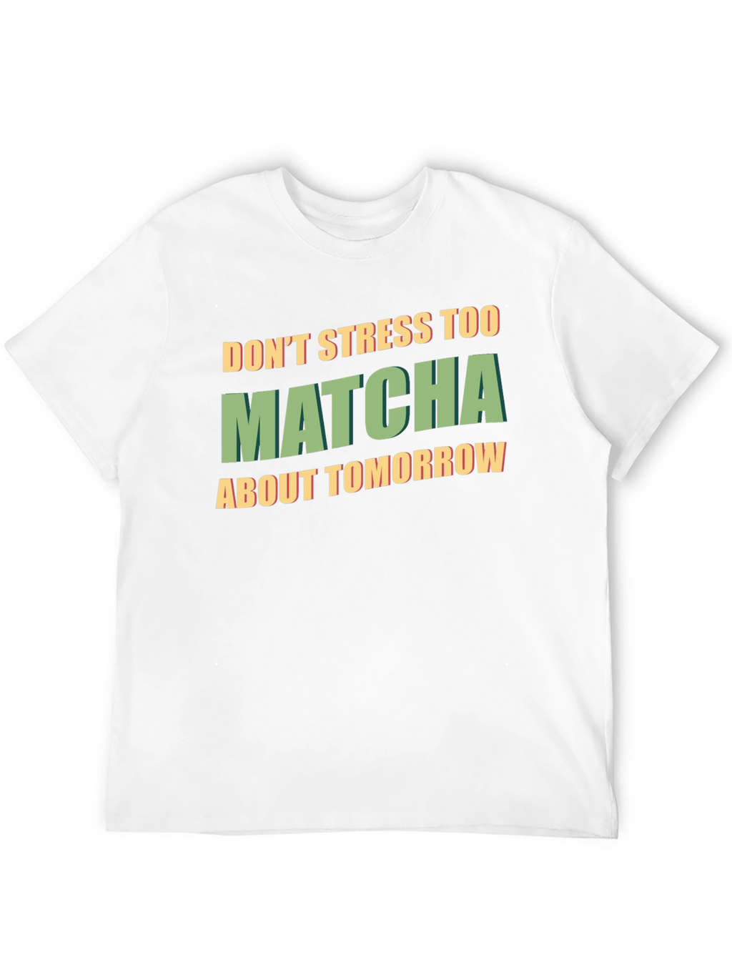 Dont Stress Too Matcha Black T-Shirt