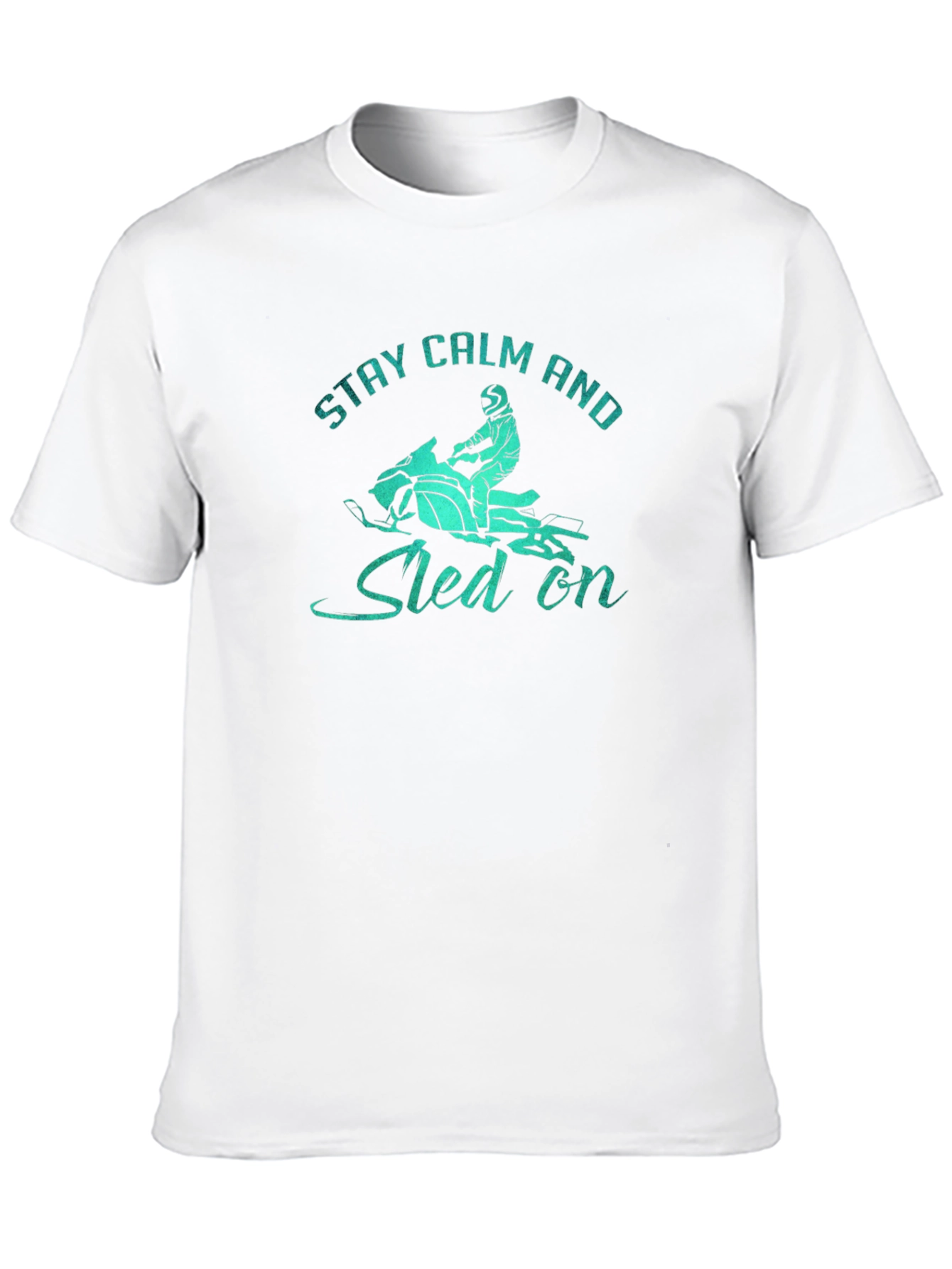 Stay Calm and Sled On Graphic T-Shirt
