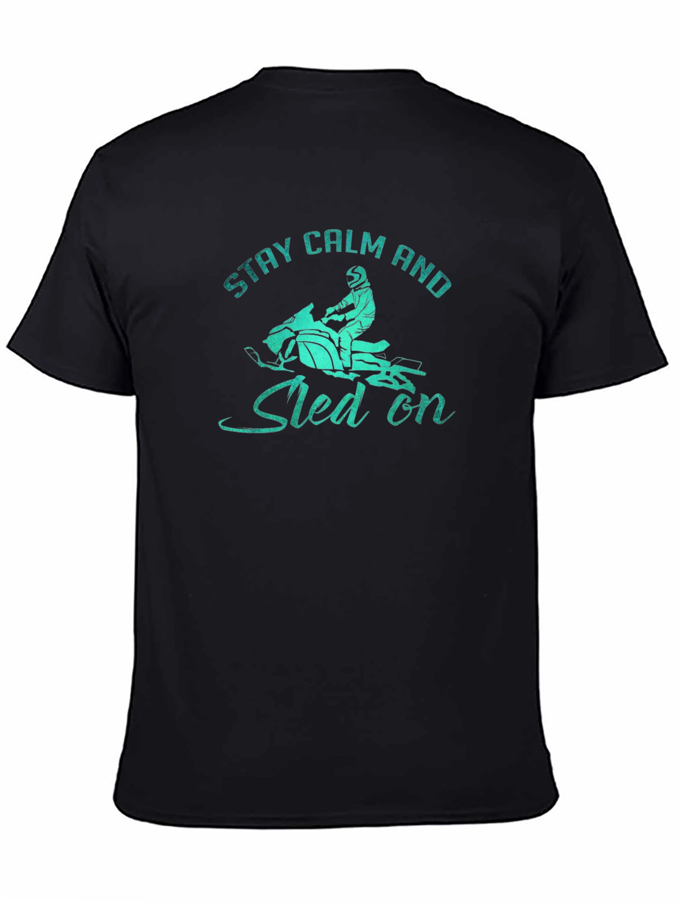 Stay Calm and Sled On Graphic T-Shirt
