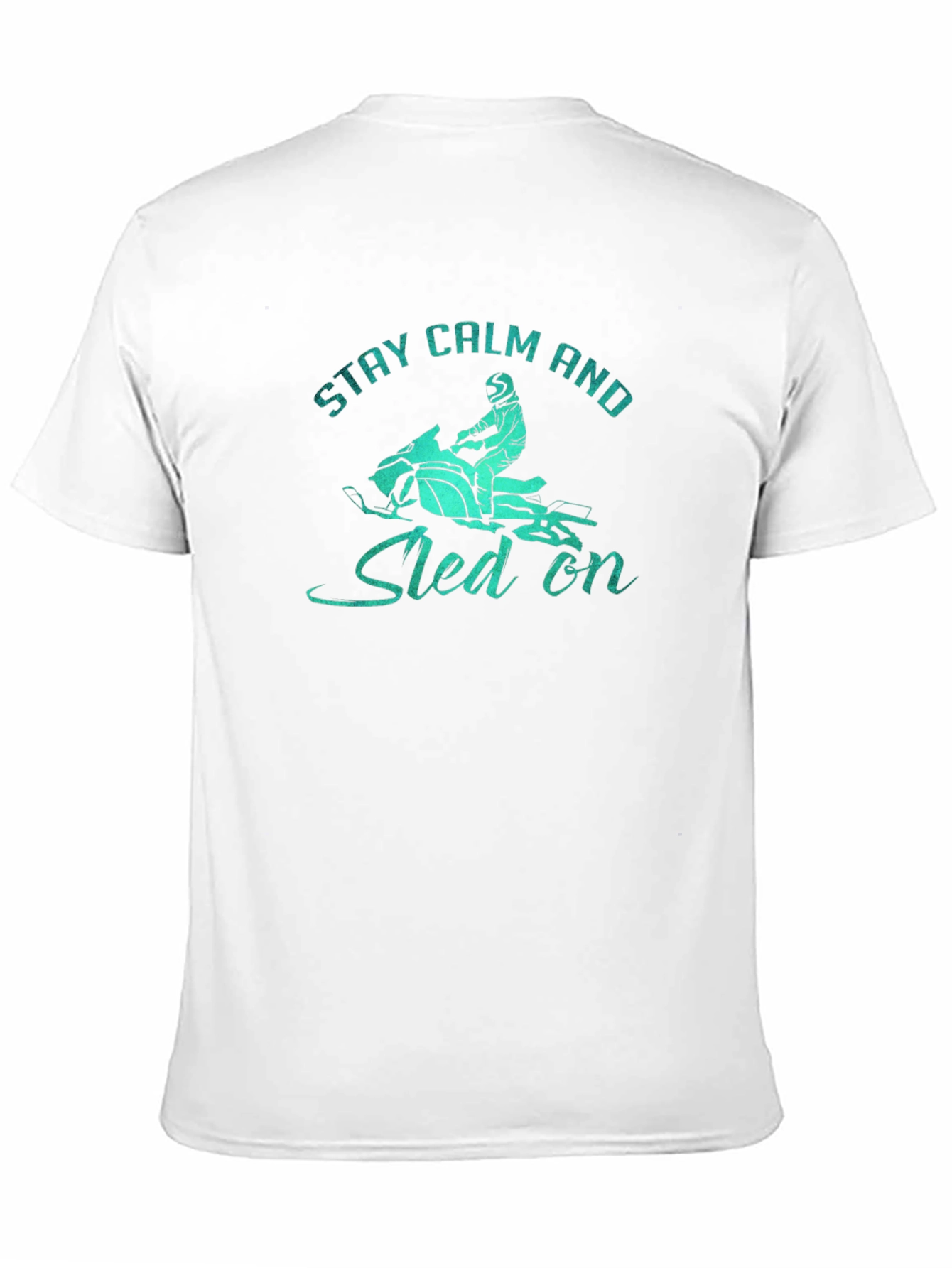 Stay Calm and Sled On Graphic T-Shirt
