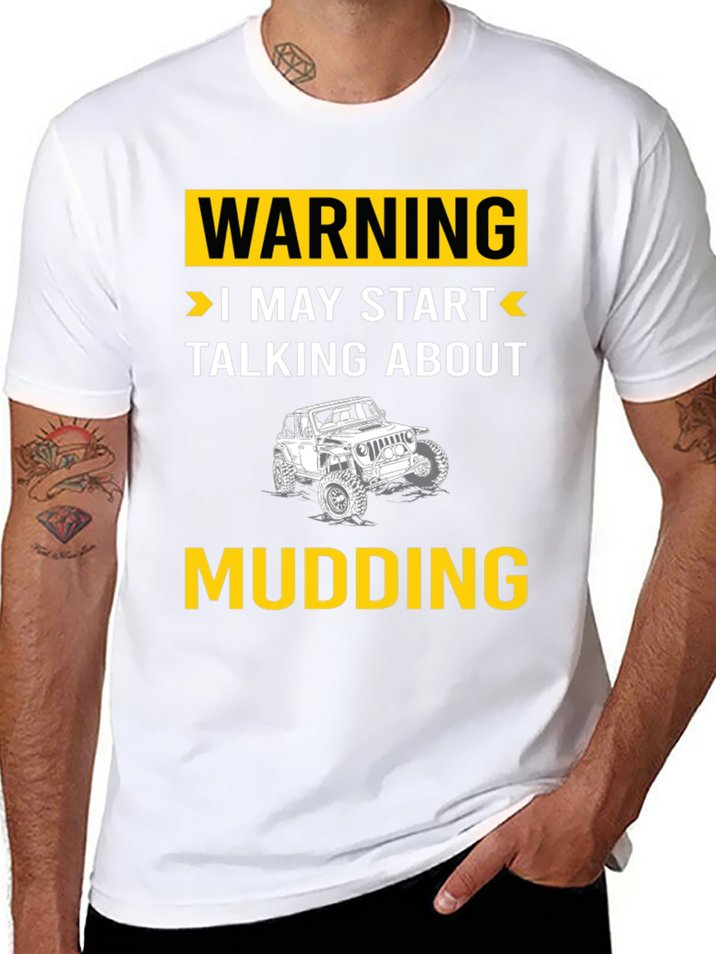 Warning I May Start Talking About Mudding T-Shirt