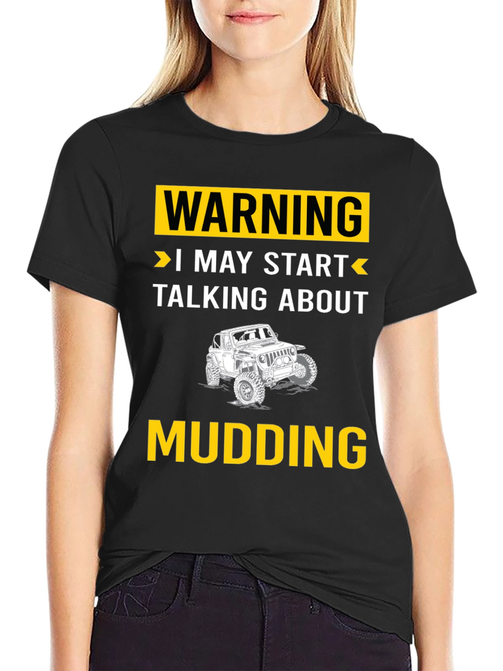Warning I May Start Talking About Mudding T-Shirt