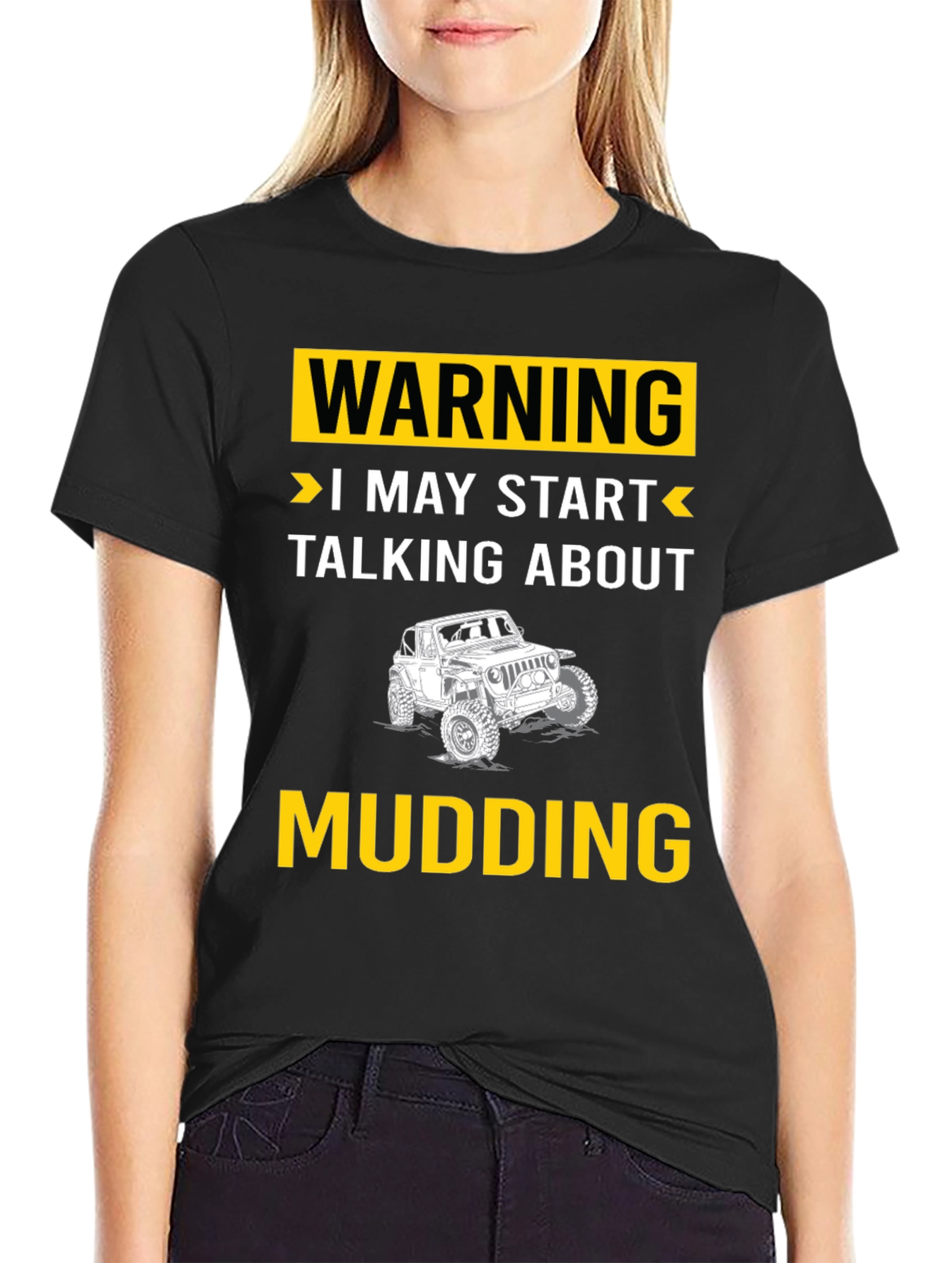 Warning I May Start Talking About Mudding T-Shirt
