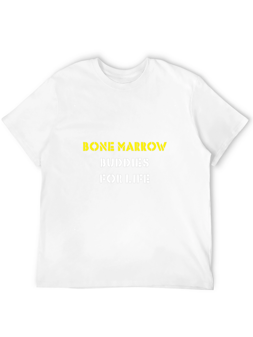 Bone Marrow Buddies For Life T-Shirt