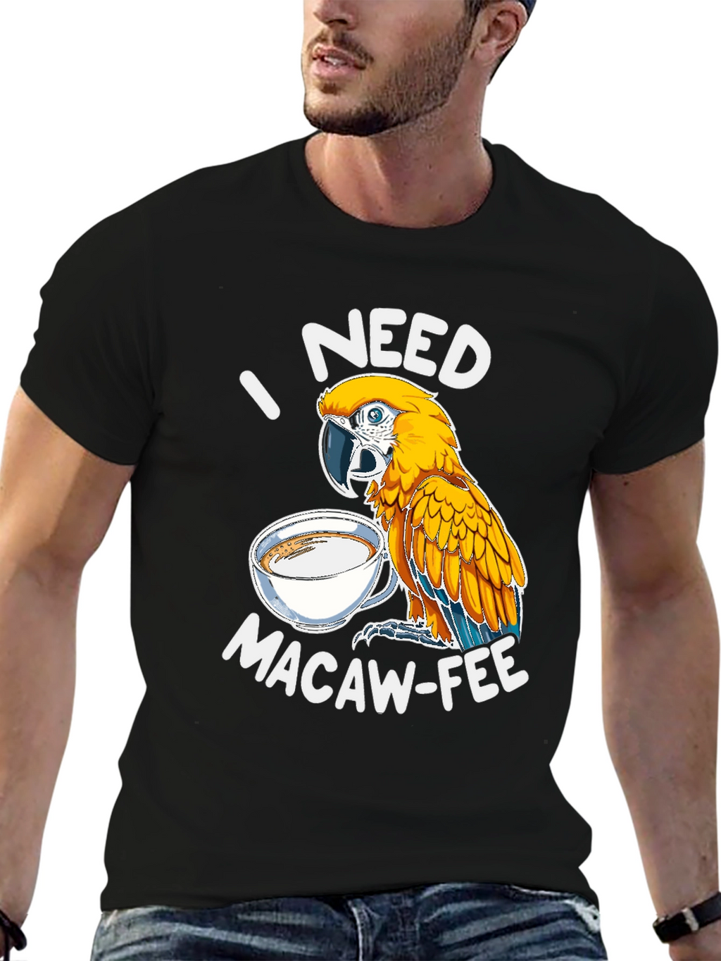 I Need Macaw-Fee T-Shirt