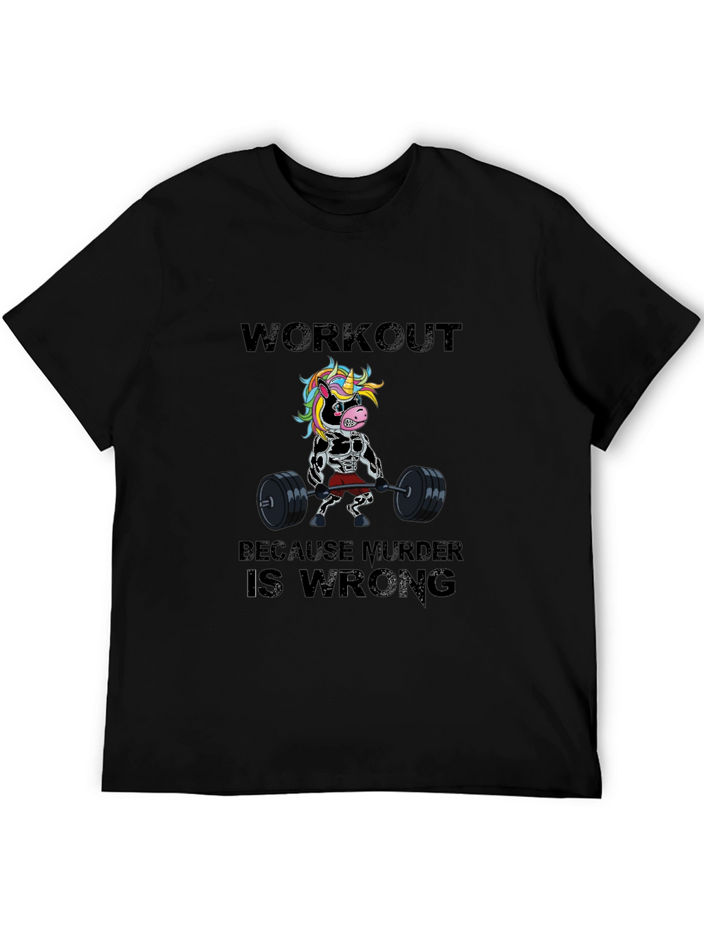 Workout Because Murder is Wrong Funny T-Shirt
