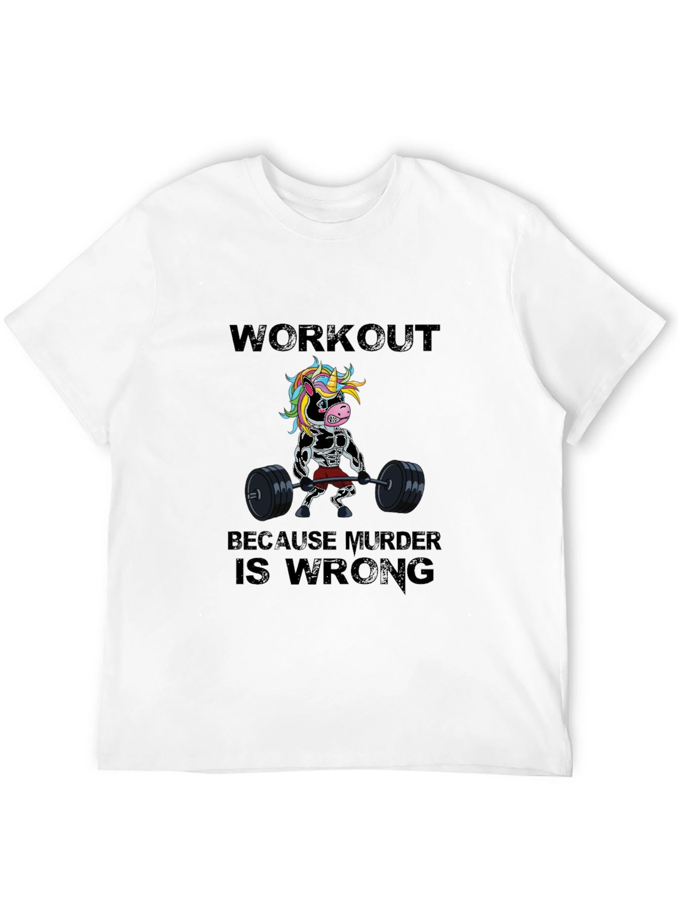 Workout Because Murder is Wrong Funny T-Shirt