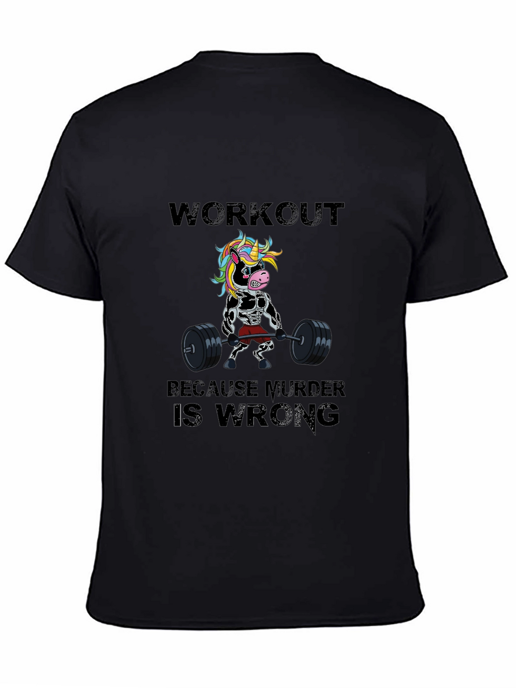 Workout Because Murder is Wrong Funny T-Shirt
